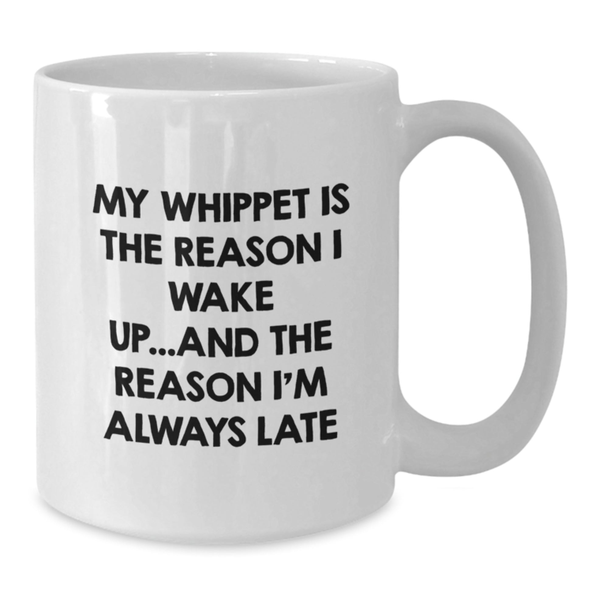 Funny Whippet Dog Lover Gifts, Birthday Unique Gifts from Friends to Family, White Coffee Mug for Whippet Dog Parents, My Whippet Is The Reason I Wake Up - Additional