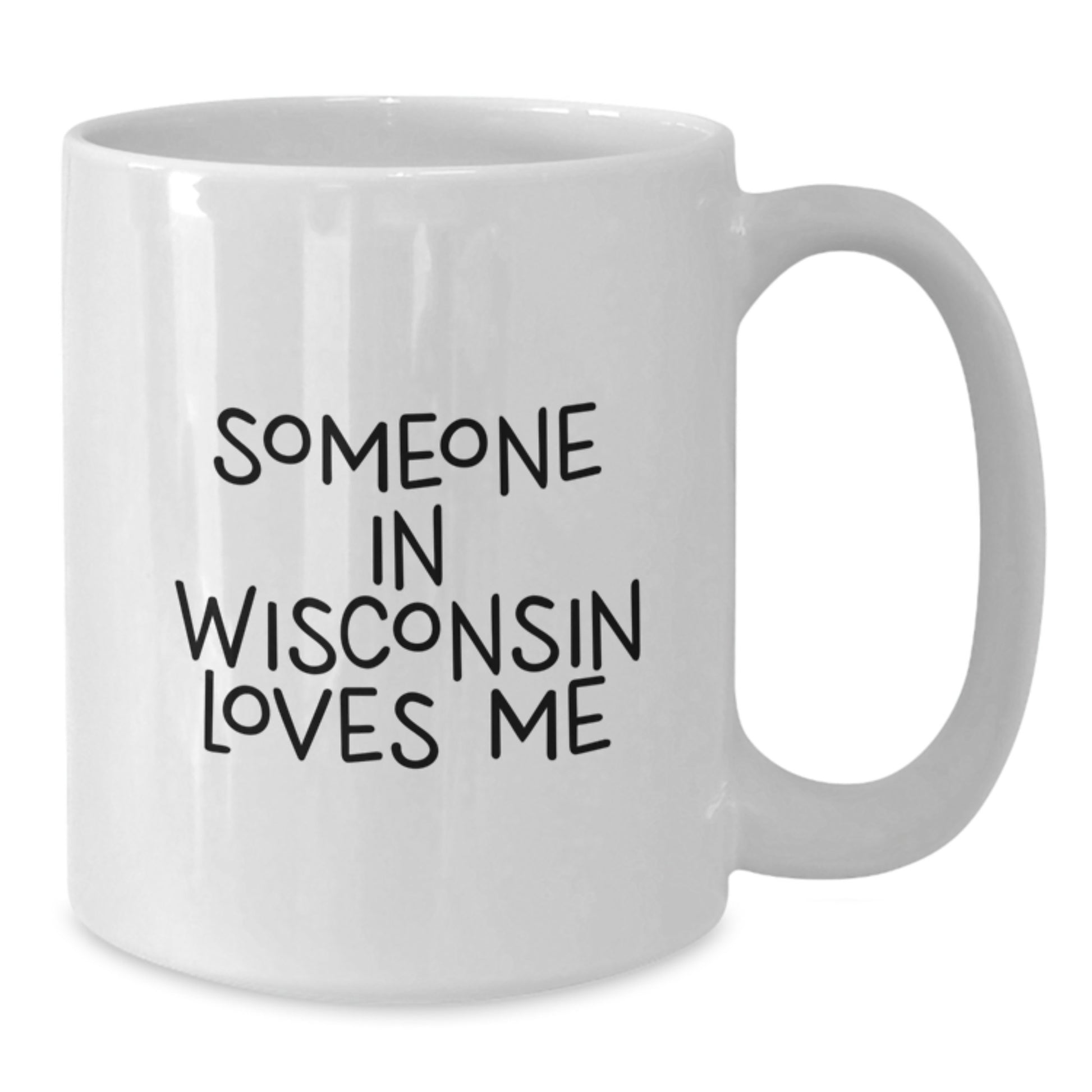 Wisconsin Lovers Unique Valentine's Gifts from Someone You Love White Coffee Mugs - Funny Quote for Friends Family Coworkers - Additional