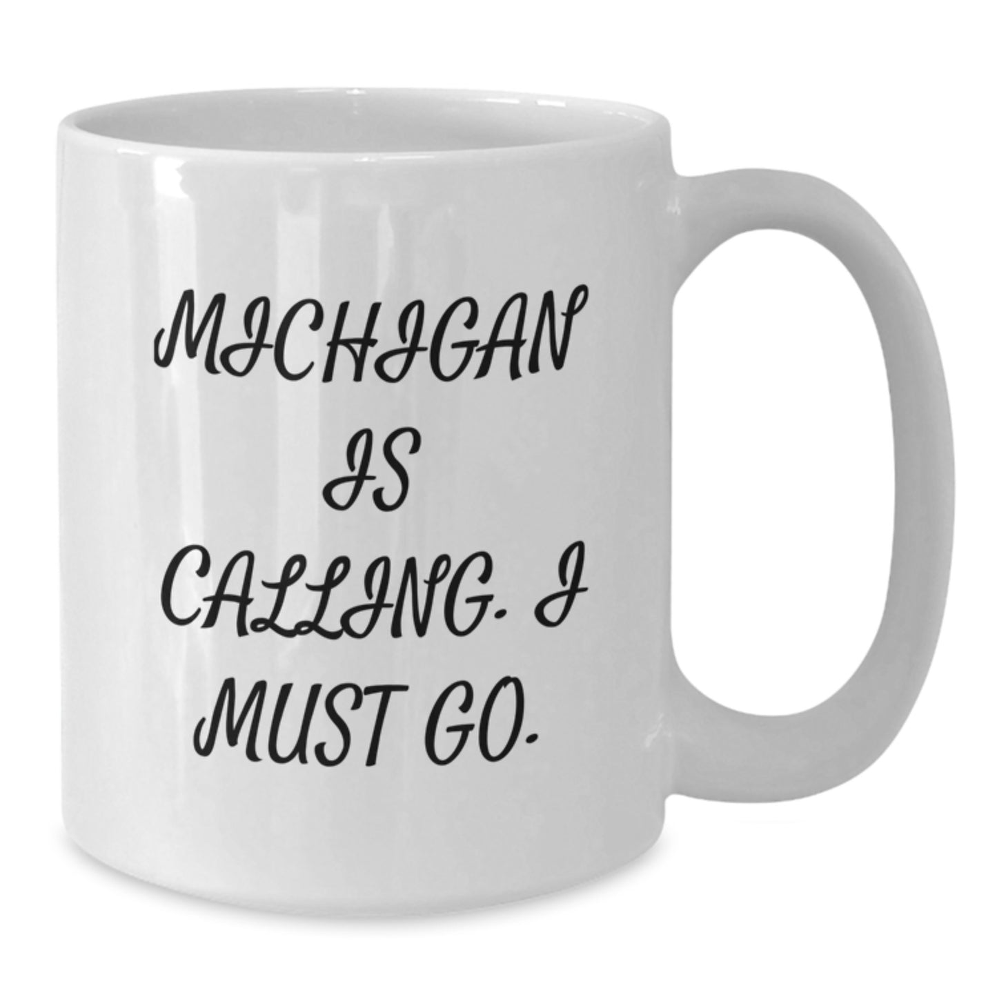 Funny Michigan Gifts, Unique Birthday Unique Gifts for Michigan Men, 'Michigan Is Calling. I Must Go.' White Coffee Mug - Additional