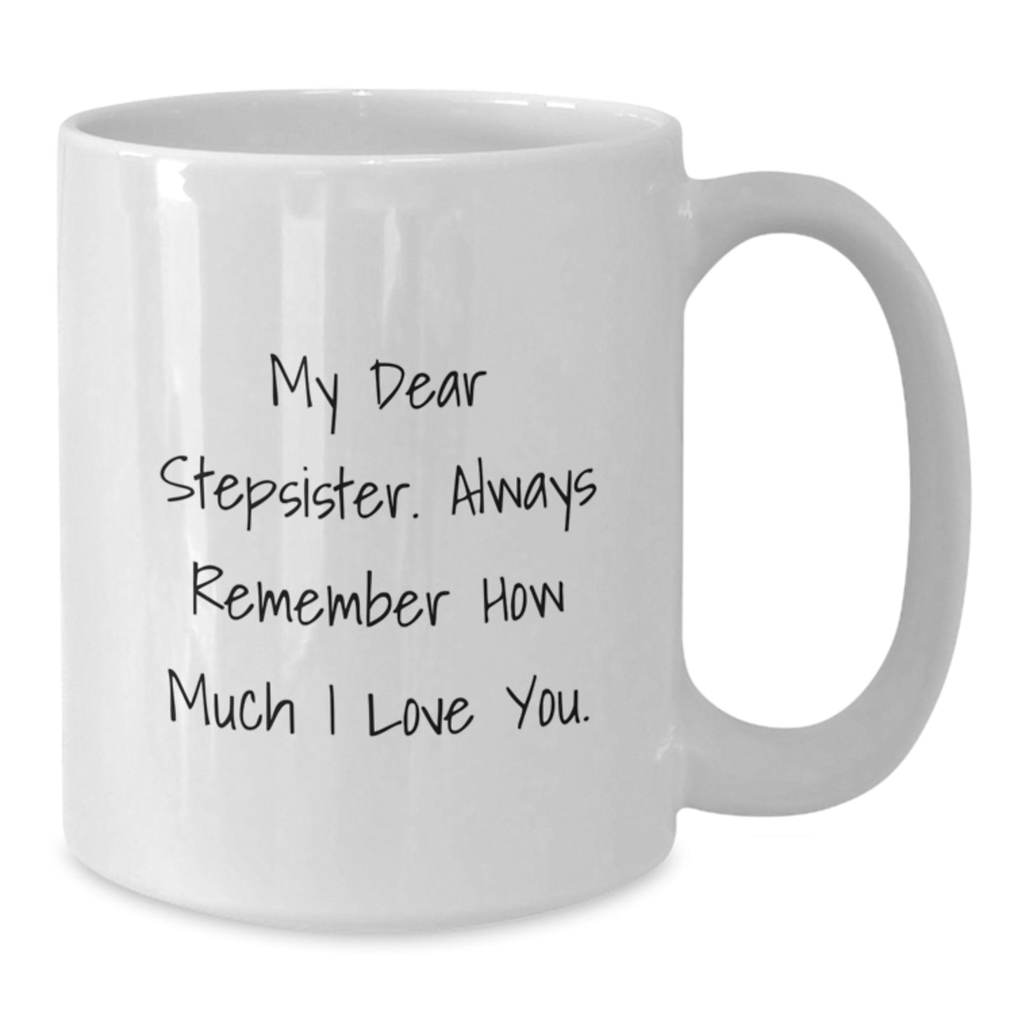 Funny Stepsister Gifts from Men Women Friends - White Coffee Mug for Stepsister Graduation Unique Gifts - Additional