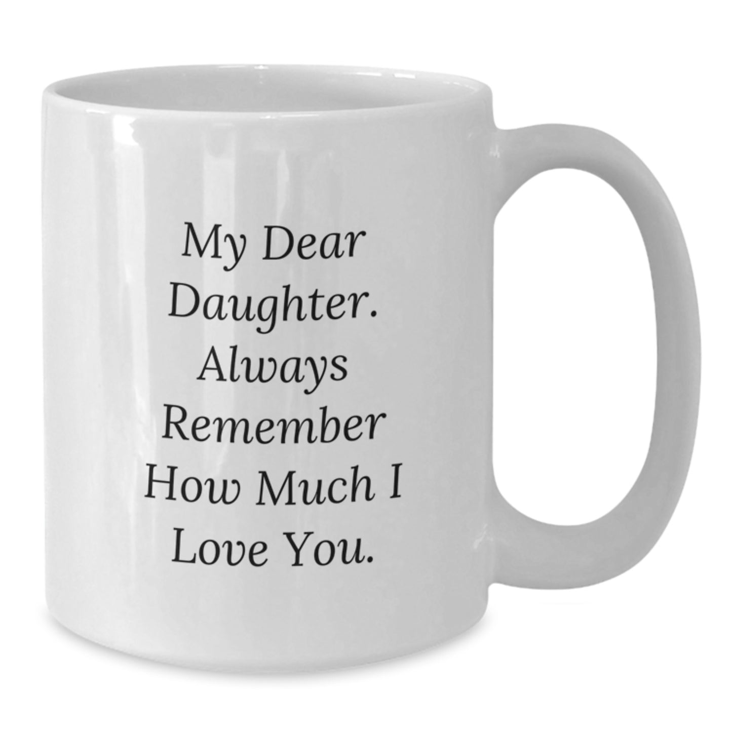 A Heartfelt Graduation Gift for My Amazing Daughter, White Coffee Mug - Funny Quote, Gifts from Mom - Additional