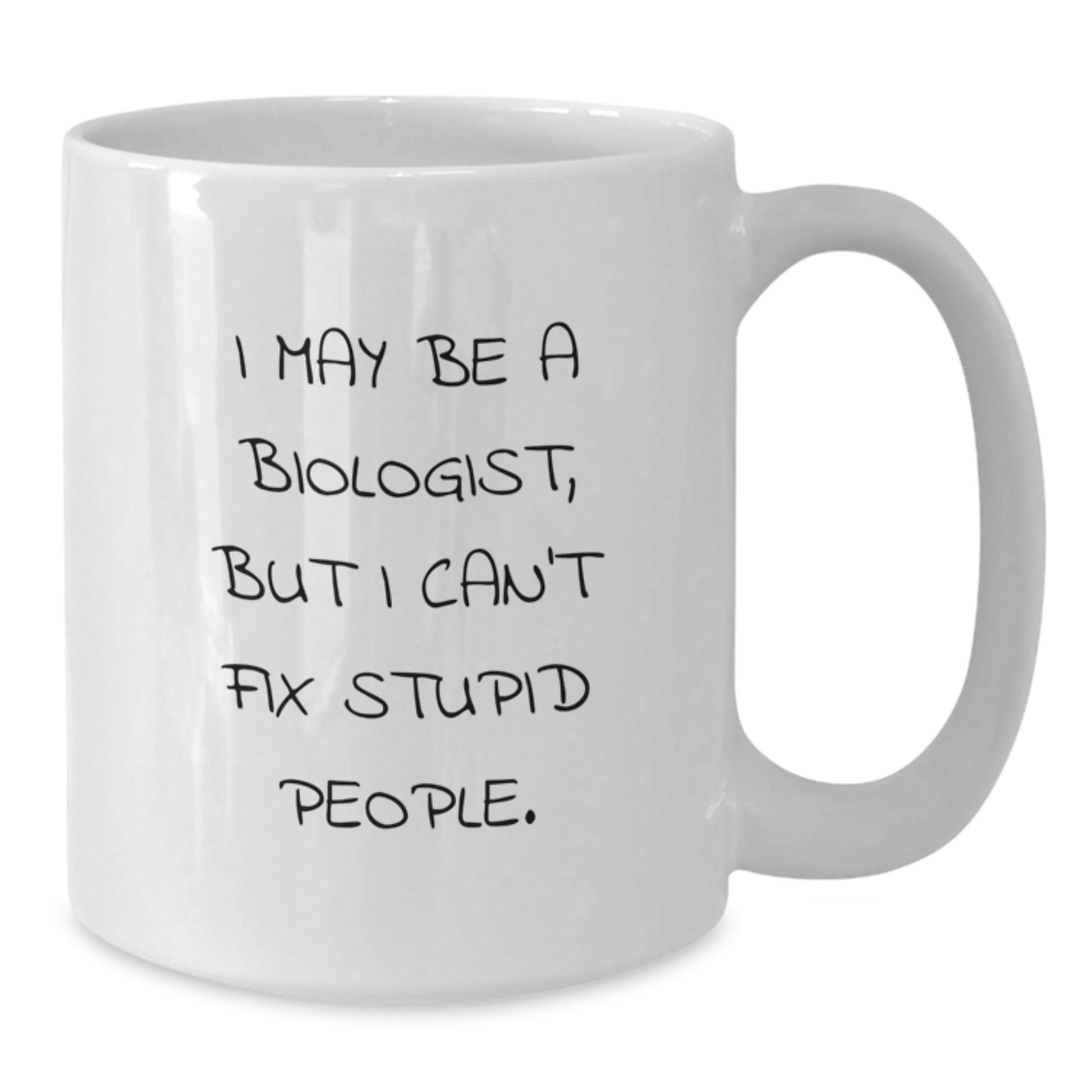Birthday Gift White Coffee Mug for Her – Biologist Quote Present - Additional