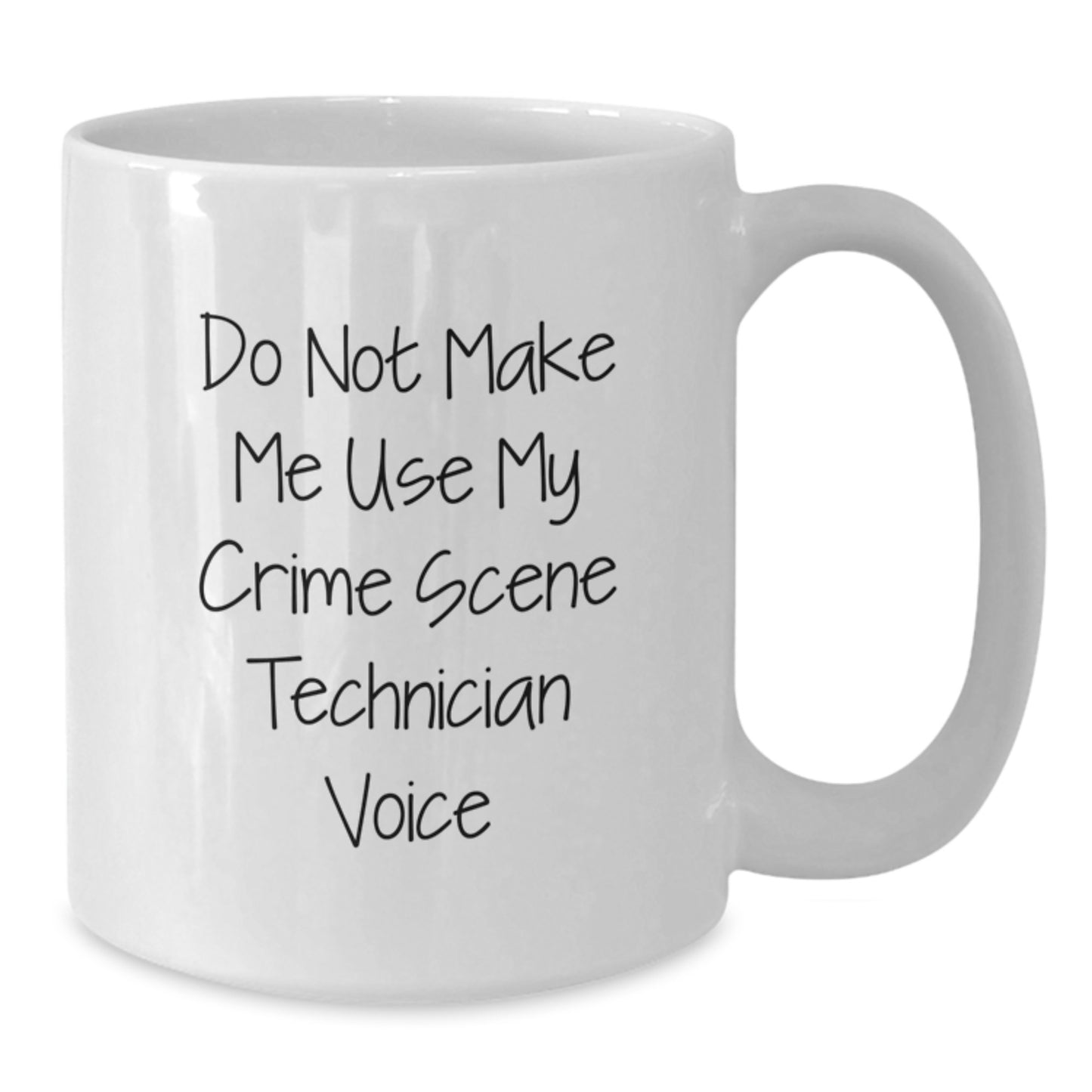 Funny Crime Scene Technician White Coffee Mug Gifts for Crime Scene Technician from Friends, Unique Graduation Gifts for Men, Women, Coworkers, Family - Additional
