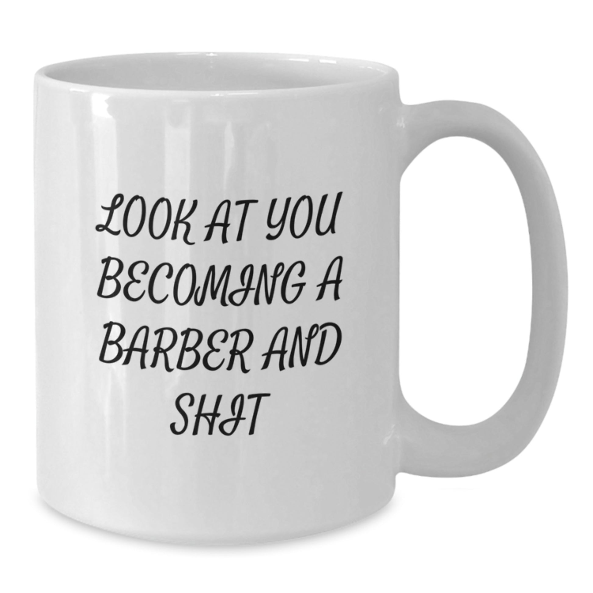 Funny Graduation Gifts from Friends to a New Barber - White Coffee Mug - Additional