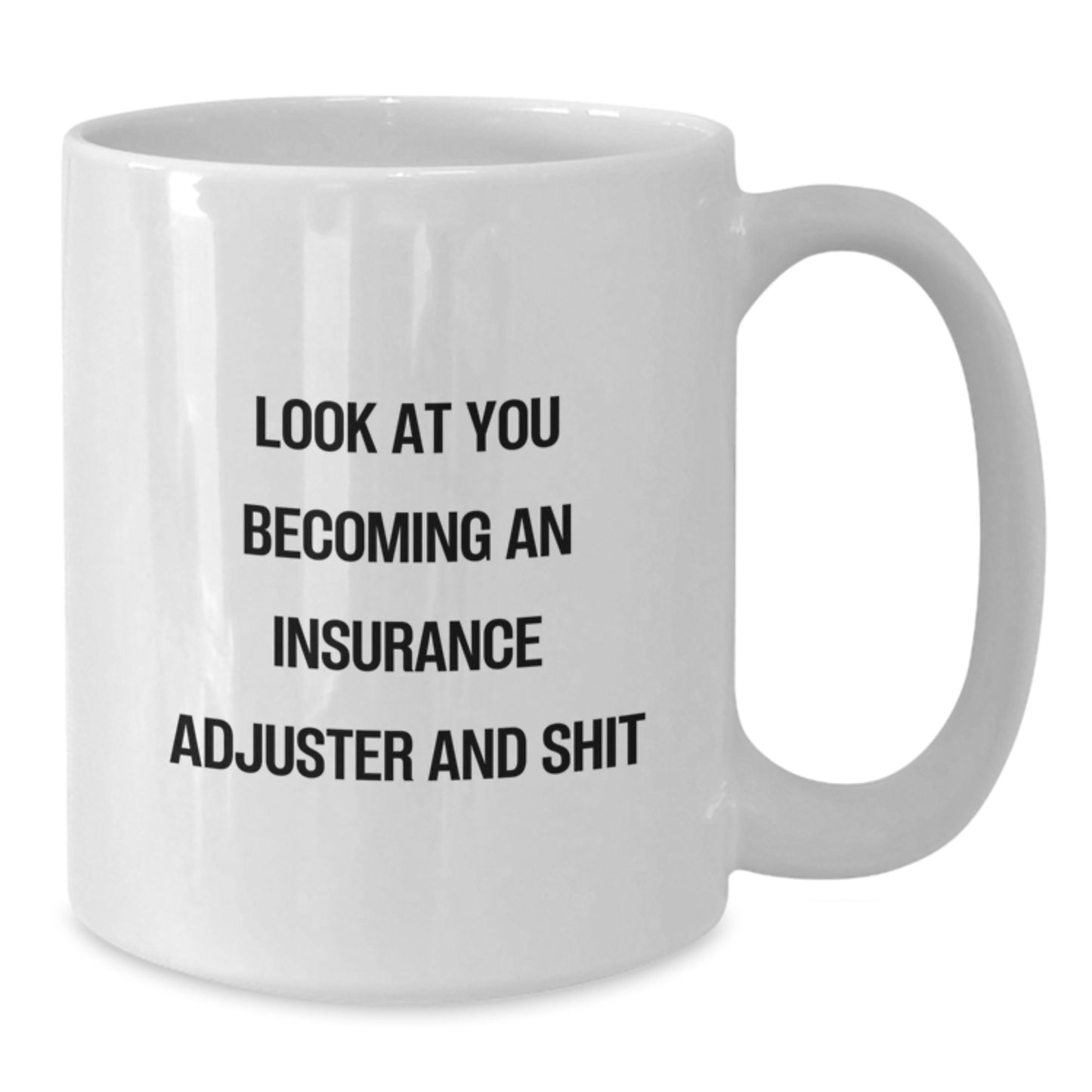 Funny Insurance Adjuster Gifts for Men - White Coffee Mug, Perfect Graduation Unique Gifts from Friends, Coworkers, Family - Additional