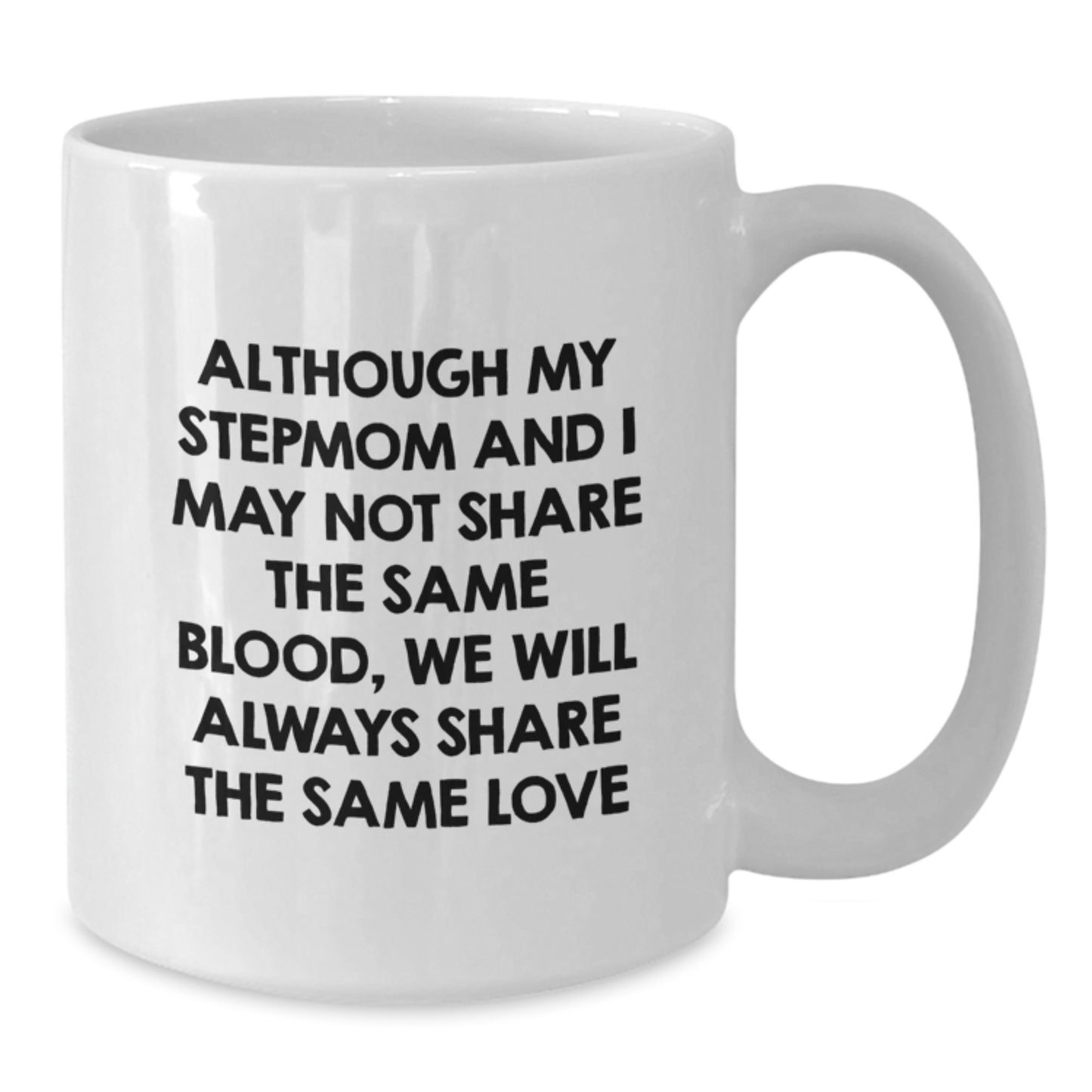 Funny Stepmom Quotes White Coffee Mug - Gifts from Family for Stepmom Birthday Unique Gifts - Additional