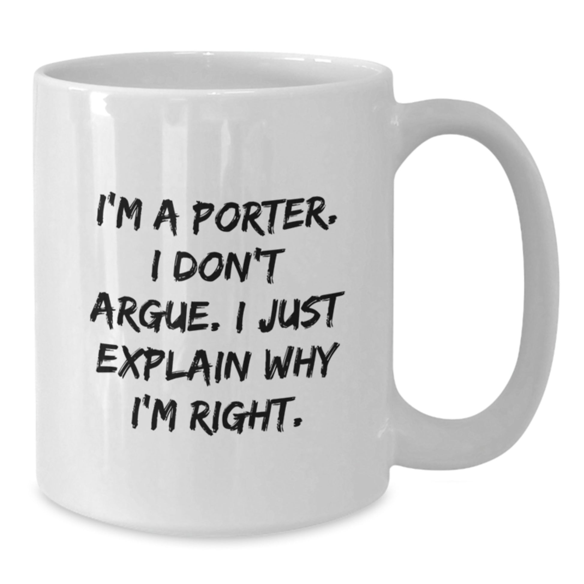 Amusing Gifts from Friends or Family to Porter, Funny White Coffee Mug for Valentine's Unique Gifts, 11oz or 15oz Ceramic - Additional