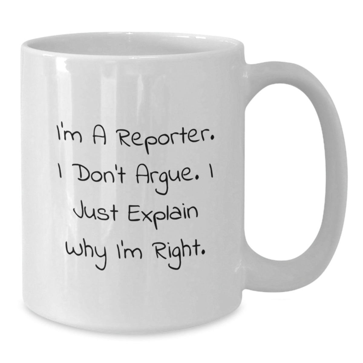 Funny Quote White Coffee Mug Gifts from Friends for Reporter Valentine's Unique Presents - Additional