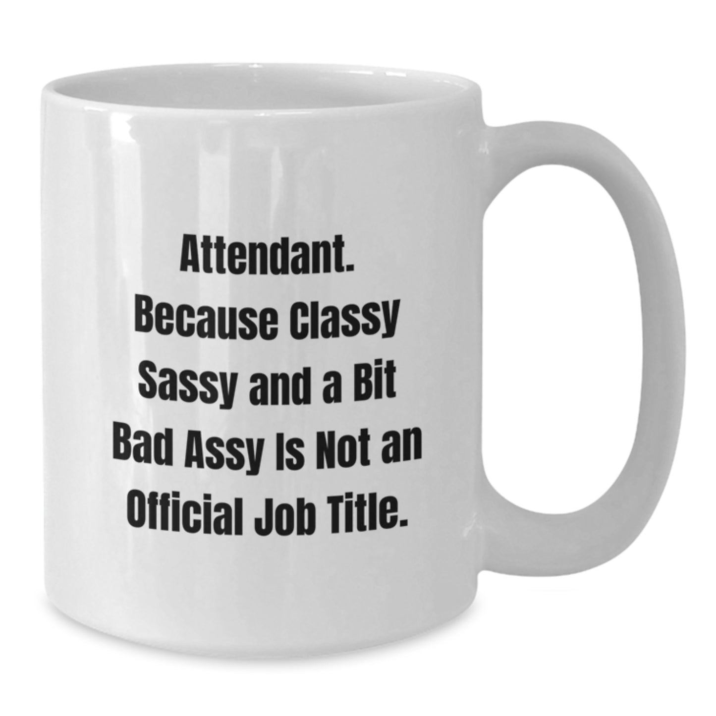 Attendant Novelty White Coffee Mug for Friends Birthday Unique Gift - Additional