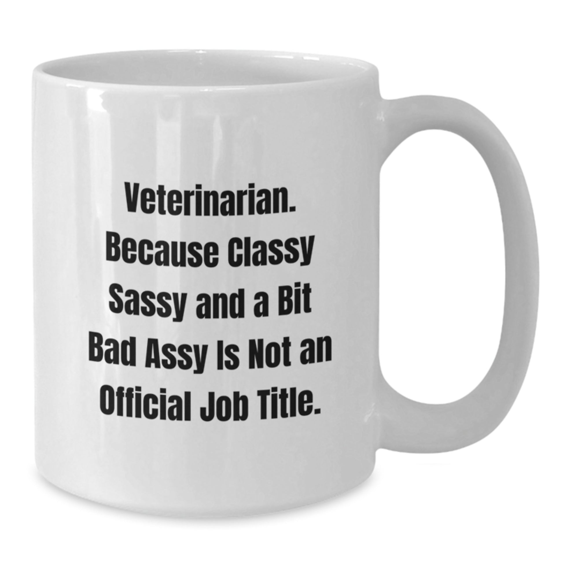 Sassy Veterinarian Essential Mug for Neighbors Birthday Gift - Additional