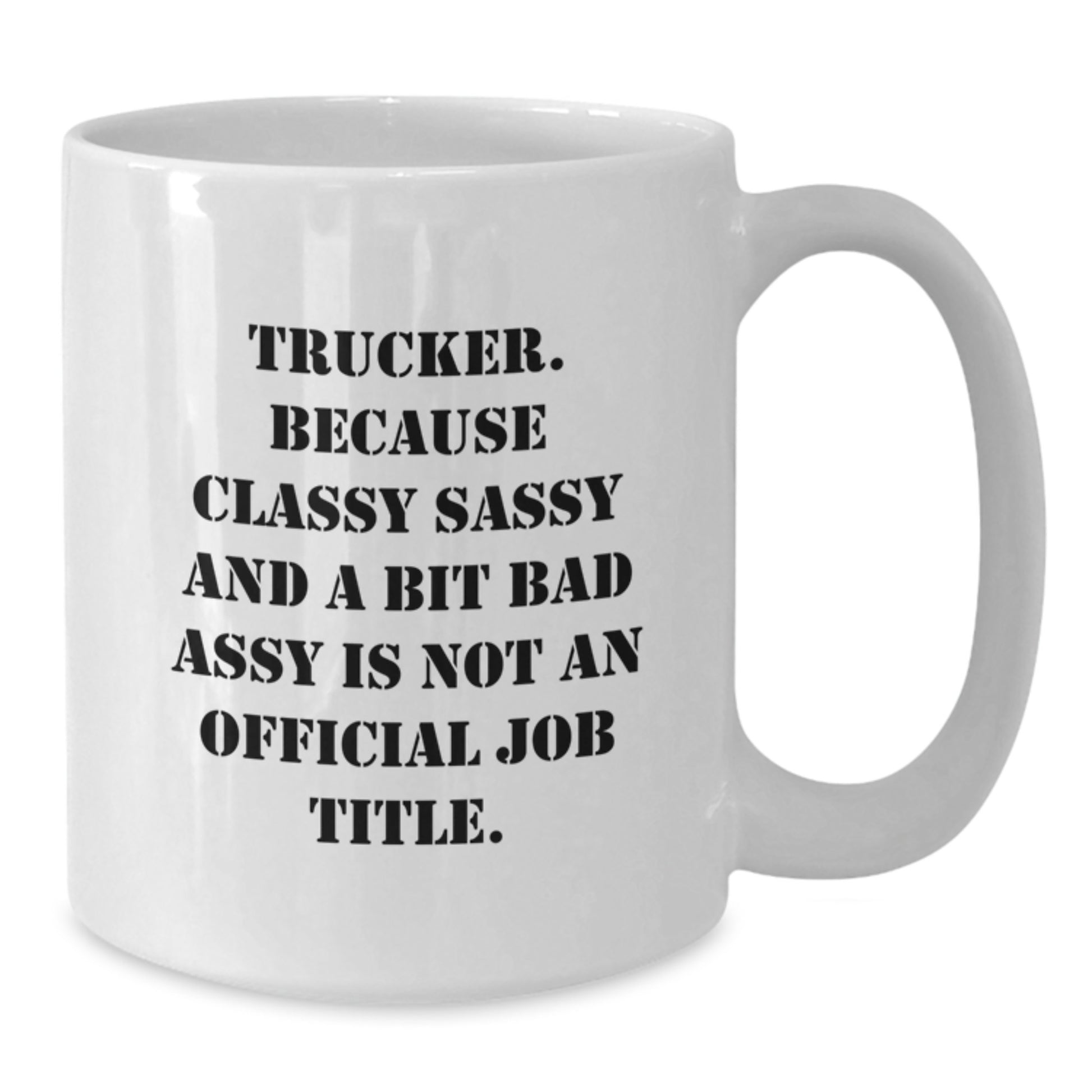 Trucker White Coffee Mug Idea for Coworkers Birthday Keepsake Gift - Additional