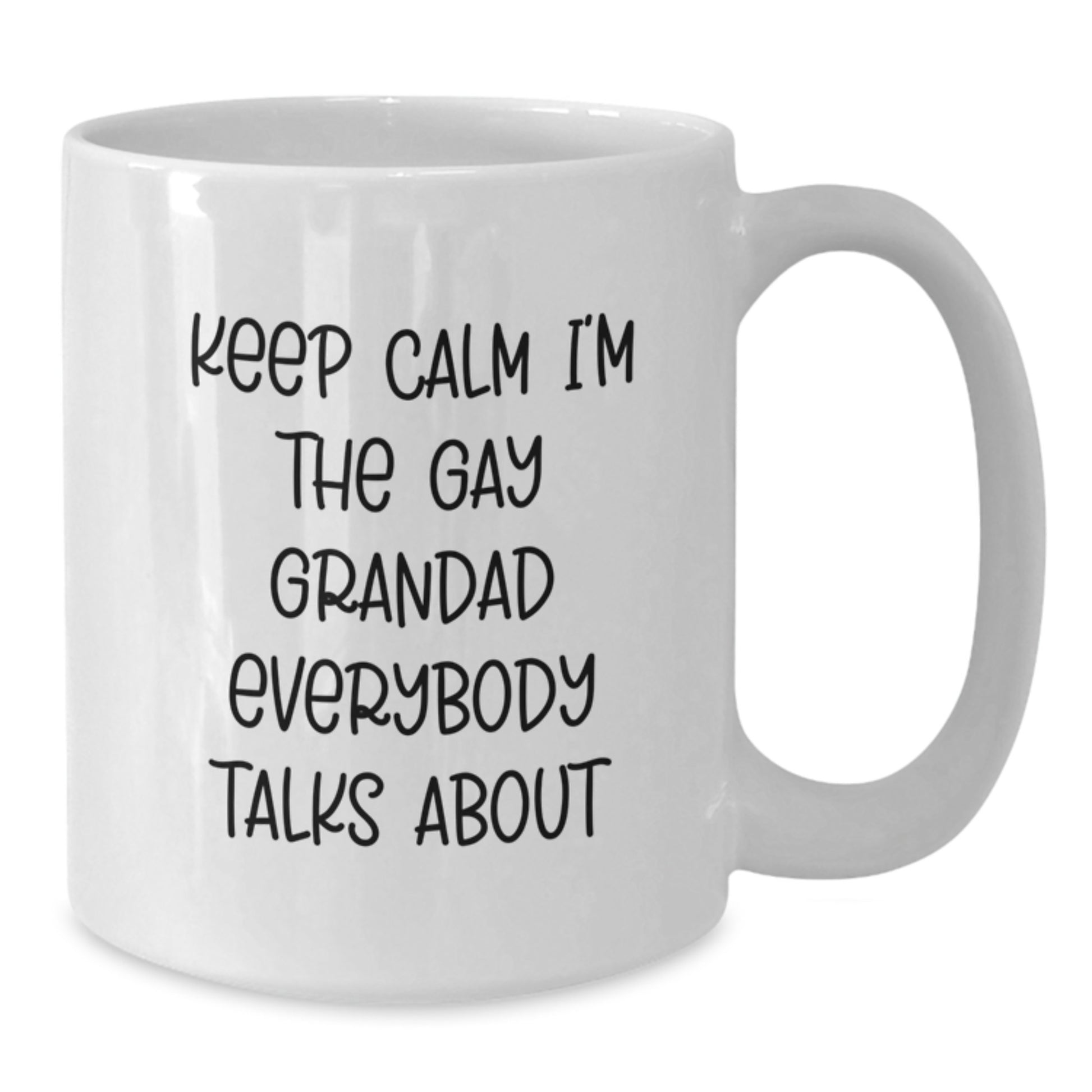 Funny Grandad Gifts, White Coffee Mug, Keep Calm I'm The Gay Grandad Everybody Talks About, Mother's Day Unique Gifts from Men to Grandad - Additional