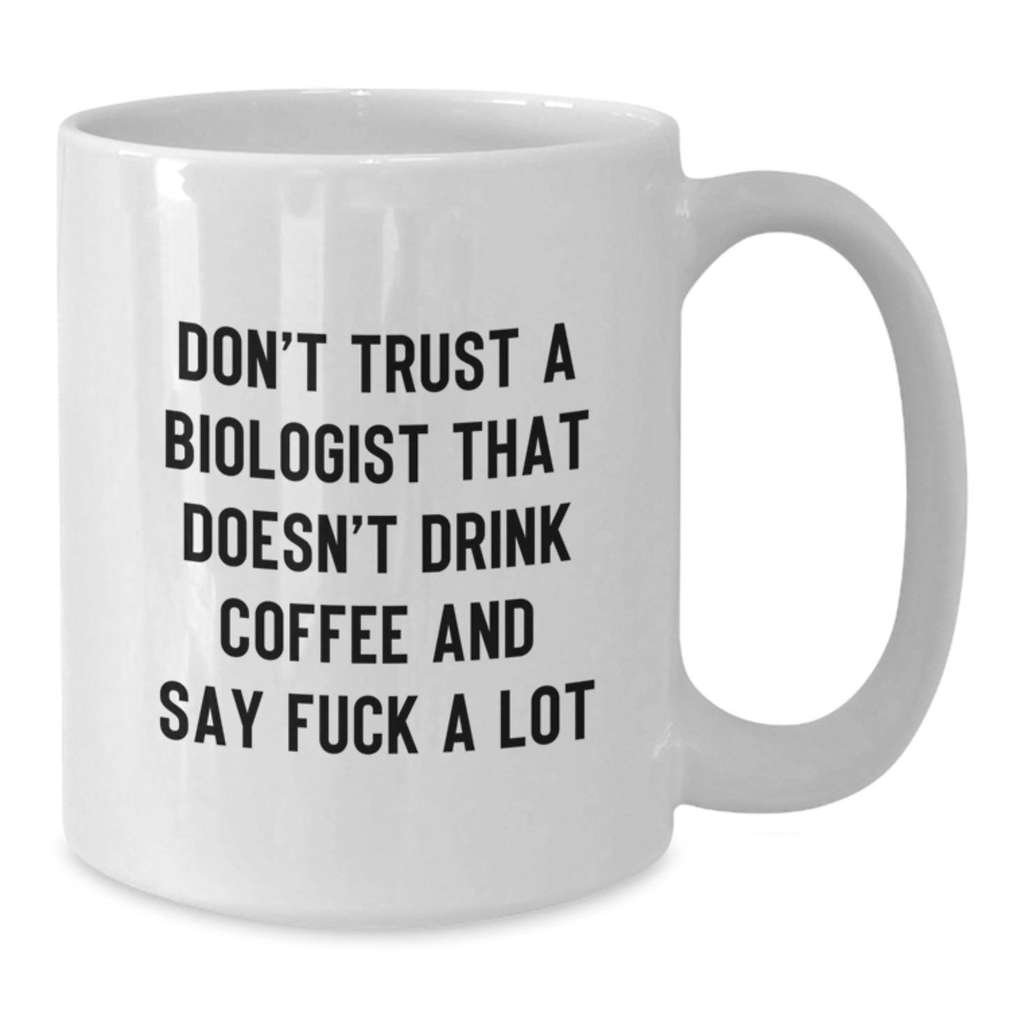 Funny Biologist Gift Ideas, White Coffee Mug, Gifts from Friends, Gifts for Biologist, Graduation Unique Gifts - Additional