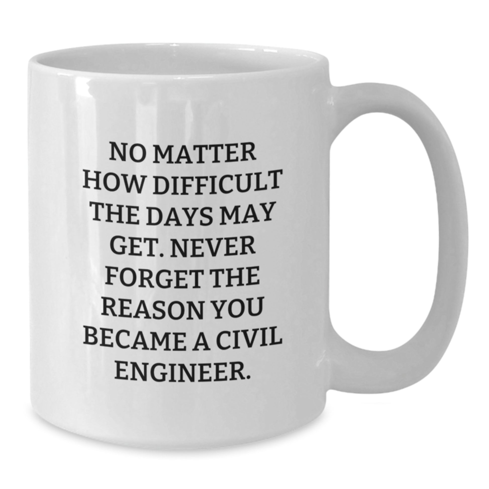 Civil Engineer White Coffee Mug, Funny Quote, Birthday Unique Gifts from Friends, Perfect for Civil Engineer Men - Additional