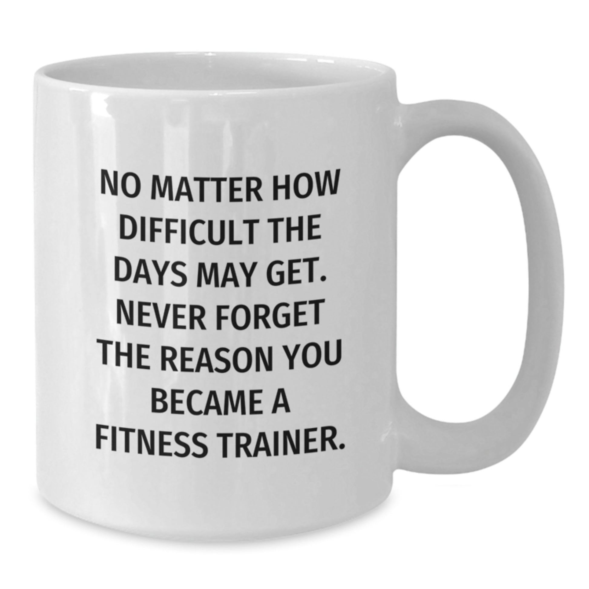 Inspiring Fitness Trainer Funny White Coffee Mug Gifts from Friends to Celebrate Graduation - Additional