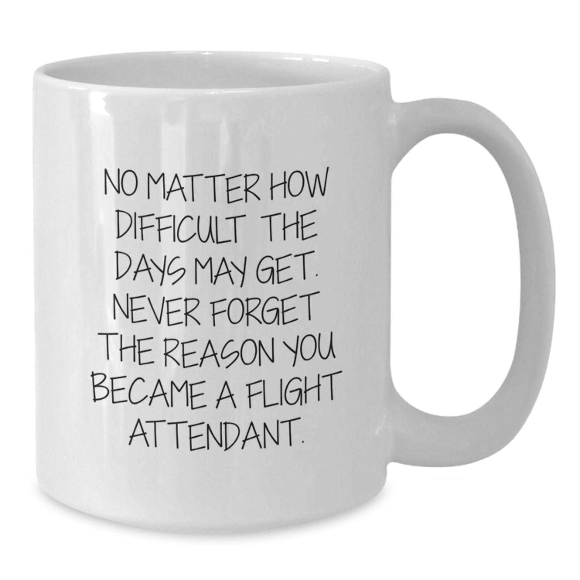 Inspiring Flight Attendant Gifts from Friends, Coworkers, and Family for Graduation Unique Ideas, Funny White Coffee Mug, Flight Attendant Motivation - Additional
