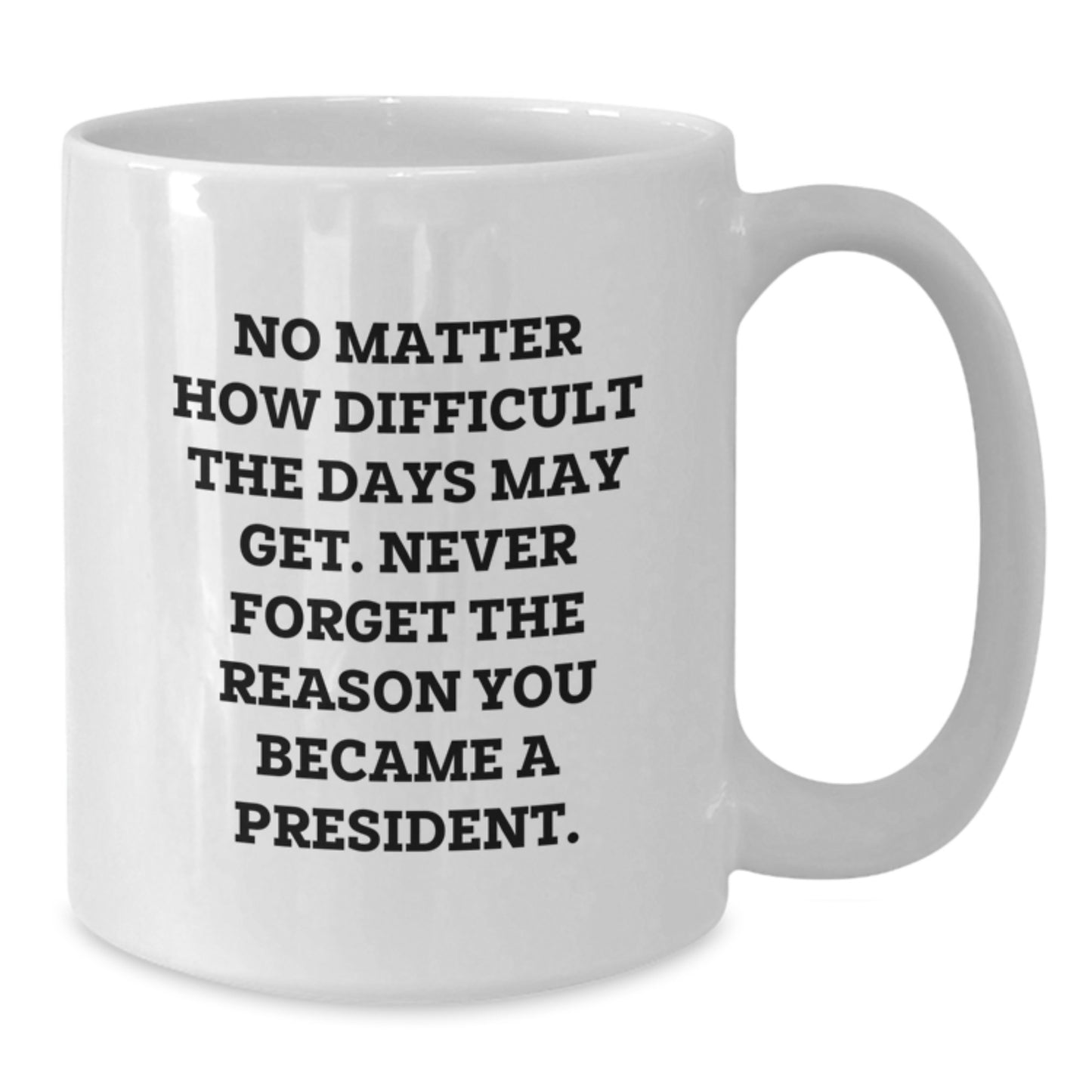 Funny President Quotes Gifts from Friends and Family for Men and Women on Birthday Unique - Additional