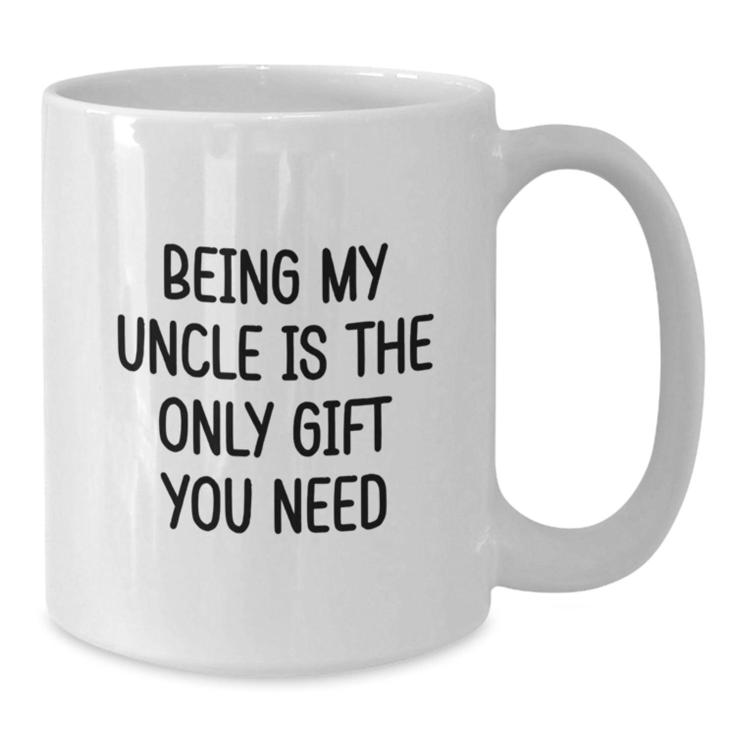 Funny Uncle Quotes Gifts from Men to Uncle, White Coffee Mug for Graduation, Being My Uncle Is The Only Gift You Need - Additional