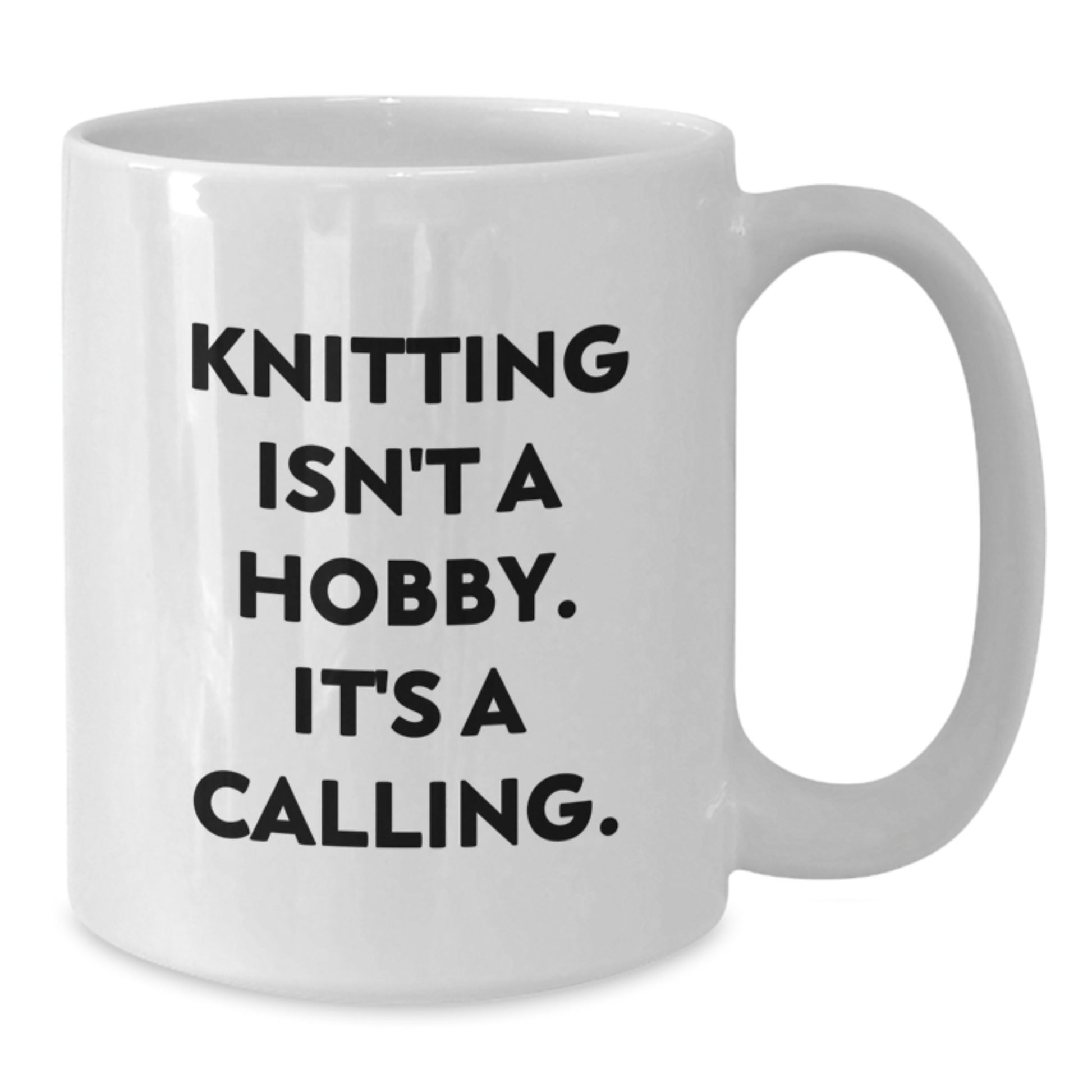 Funny Knitting Gifts for Men and Women, 'Knitting Isn't A Hobby. It's A Calling.' White Coffee Mug, Perfect for Knitting Lovers, Graduation Unique Gifts from Friends - Additional