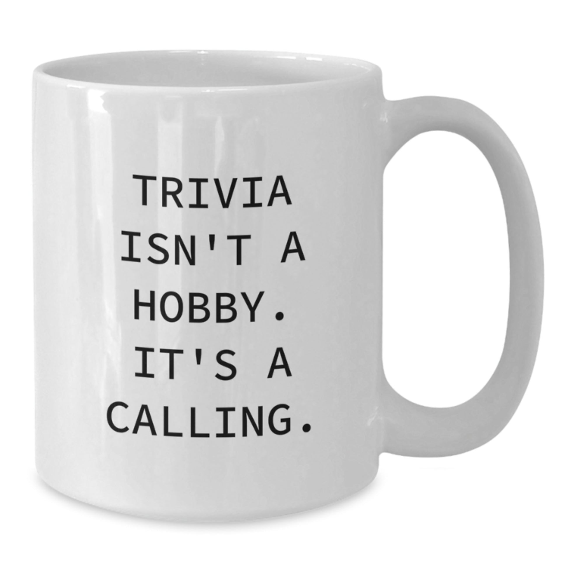 Trivia Enthusiast Gifts from Friends to Graduation Unique Trivia Lover Mug, Funny Quote, White, 11oz or 15oz Ceramic, Microwave and Dishwasher Safe - Additional