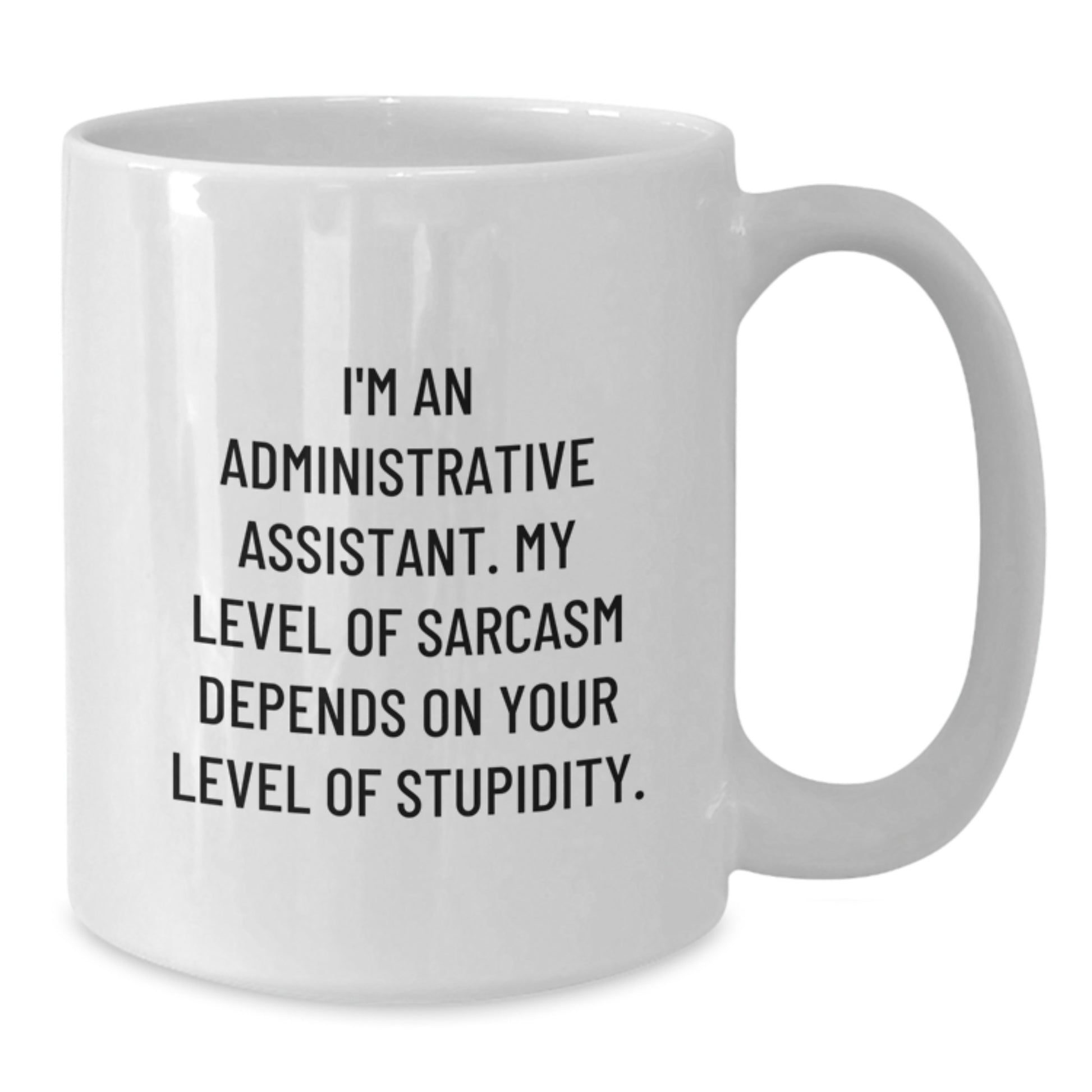 Graduation Unique Gifts for Administrative Assistant, Funny White Coffee Mug, Gifts from Men, Women, Friends, Coworkers, Family - Additional