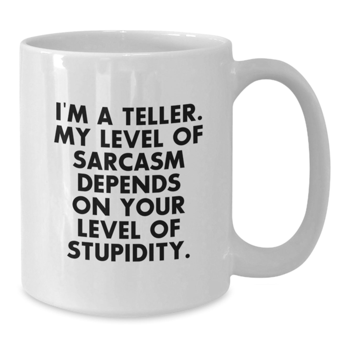 Funny Teller Gifts for Teller - White Coffee Mug with Sassy Graduation Quote, Gifts from Friends and Family - Additional