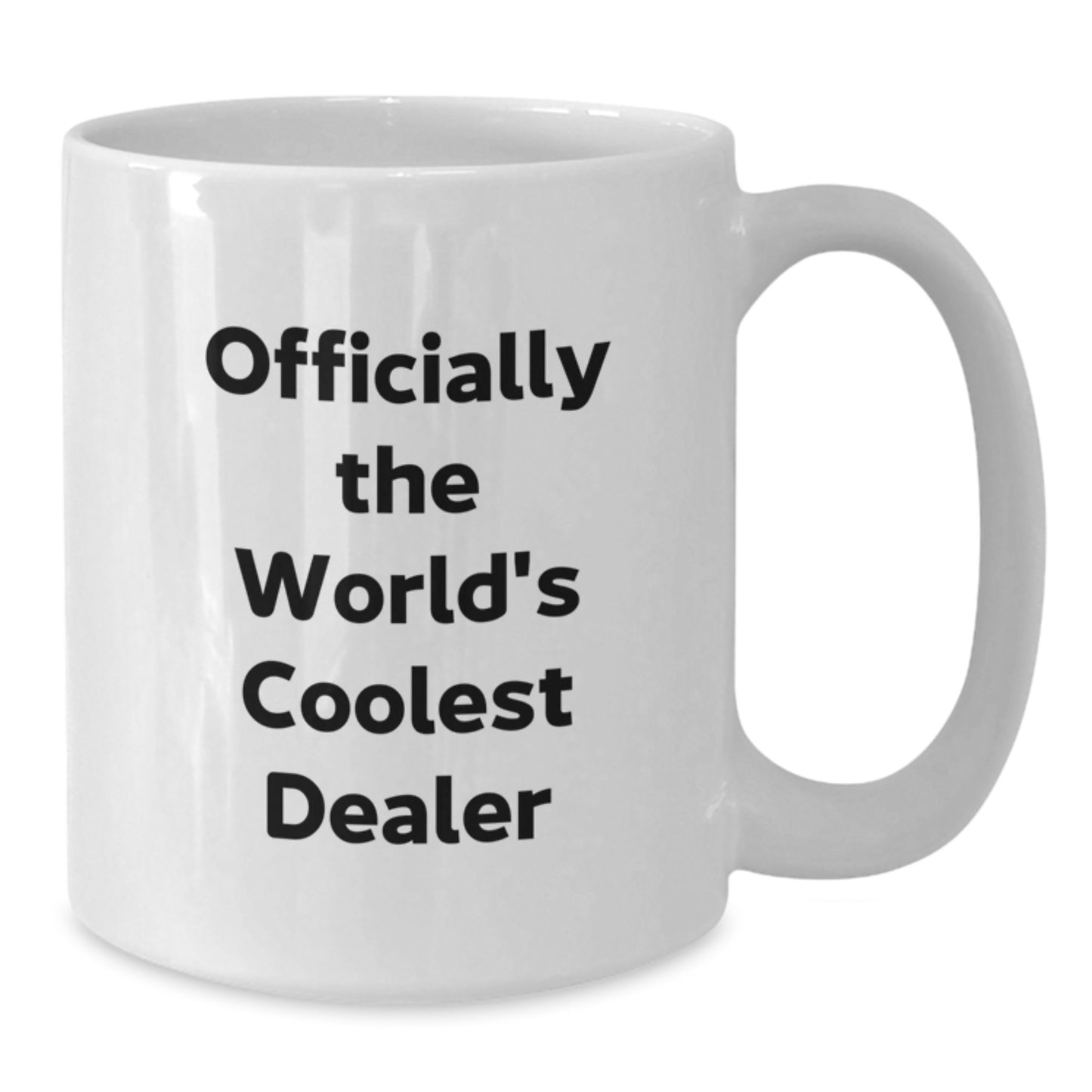 Funny Dealer Gifts, White Coffee Mug for Dealer Friends, 'Officially The World's Coolest Dealer' Quote - Additional