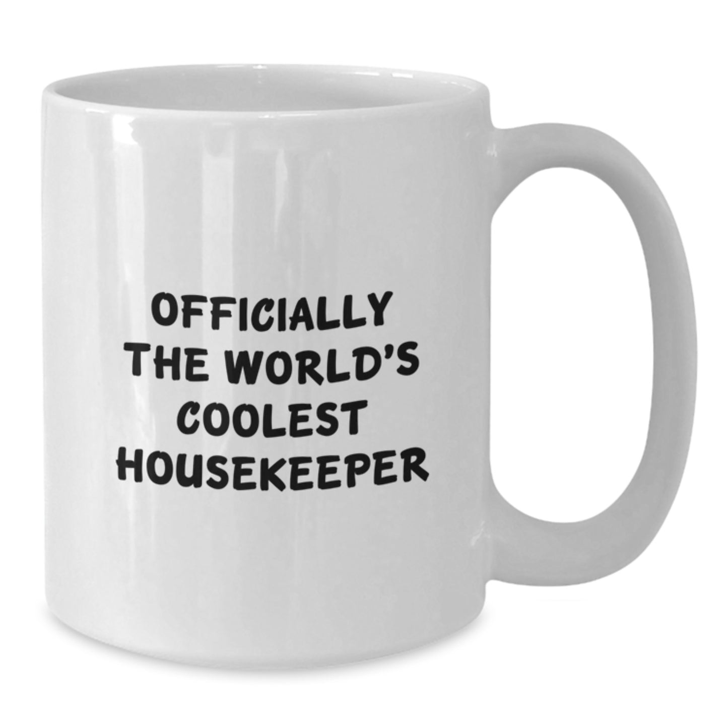 Funny Housekeeper Gifts from Friends for Housekeeper Graduation Unique Gifts White Coffee Mug - Additional