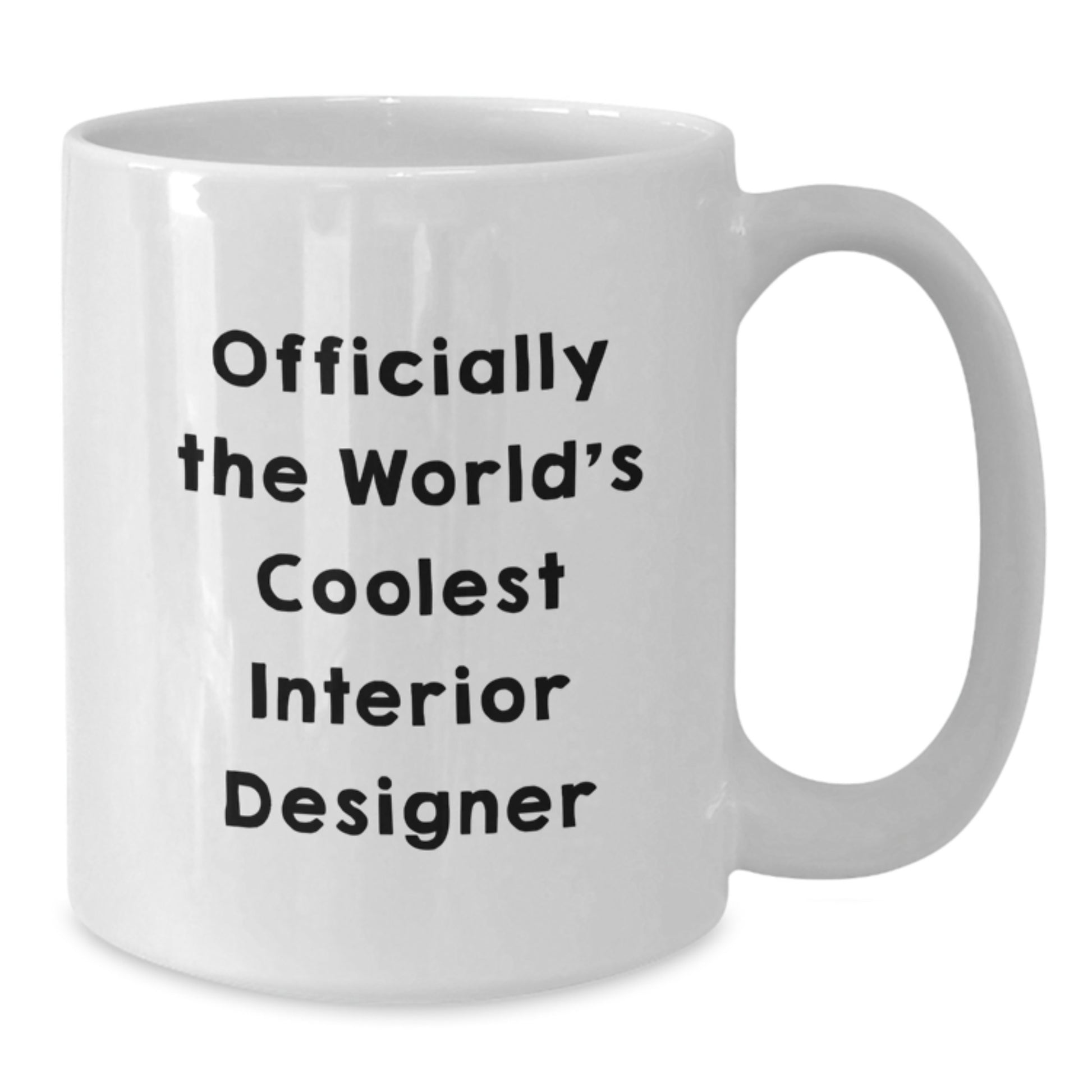 Unique Gifts from Friends for Interior Designer Lover - Officially The World's Coolest Interior Designer Funny Quote White Coffee Mug - Additional