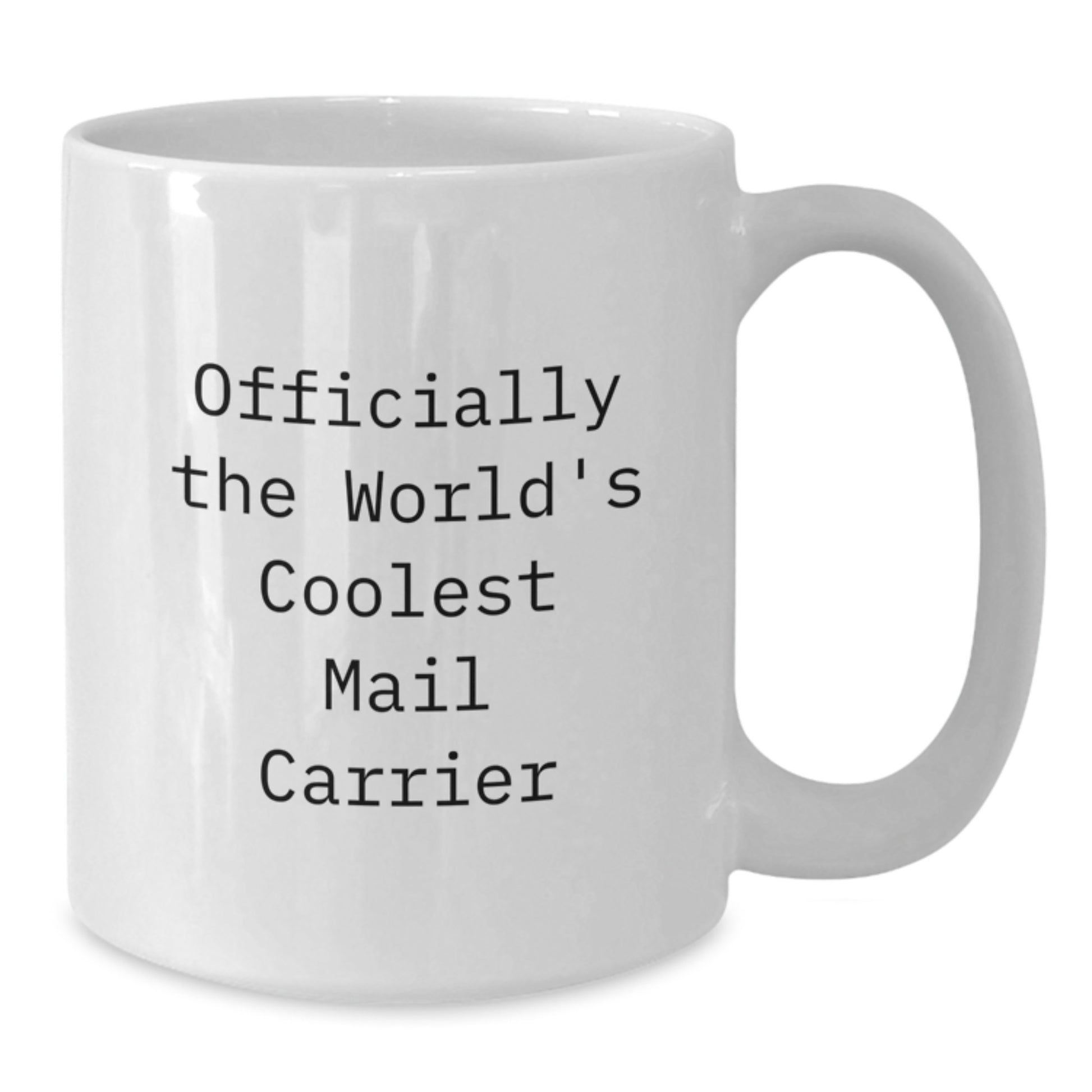 Funny Mail Carrier Gifts for Men - Officially The World's Coolest Mail Carrier White Coffee Mug, Gifts from Friends, Family, Coworkers to Mail Carrier, Graduation Unique Gifts - Additional