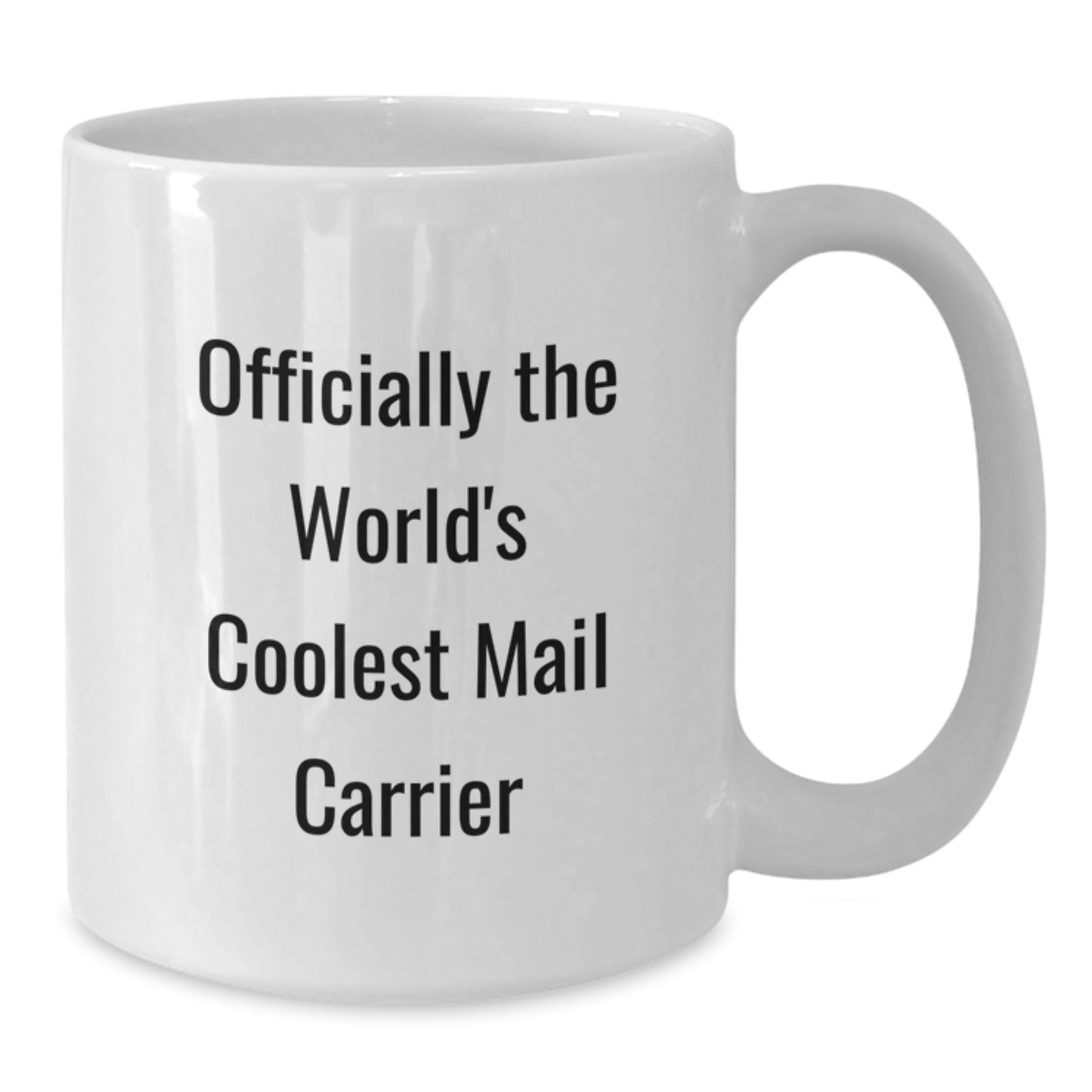 Funny Mail Carrier Gifts from Family - Officially The World's Coolest Mail Carrier White Coffee Mug, Graduation Unique Gifts for Male Female Coworkers - Additional