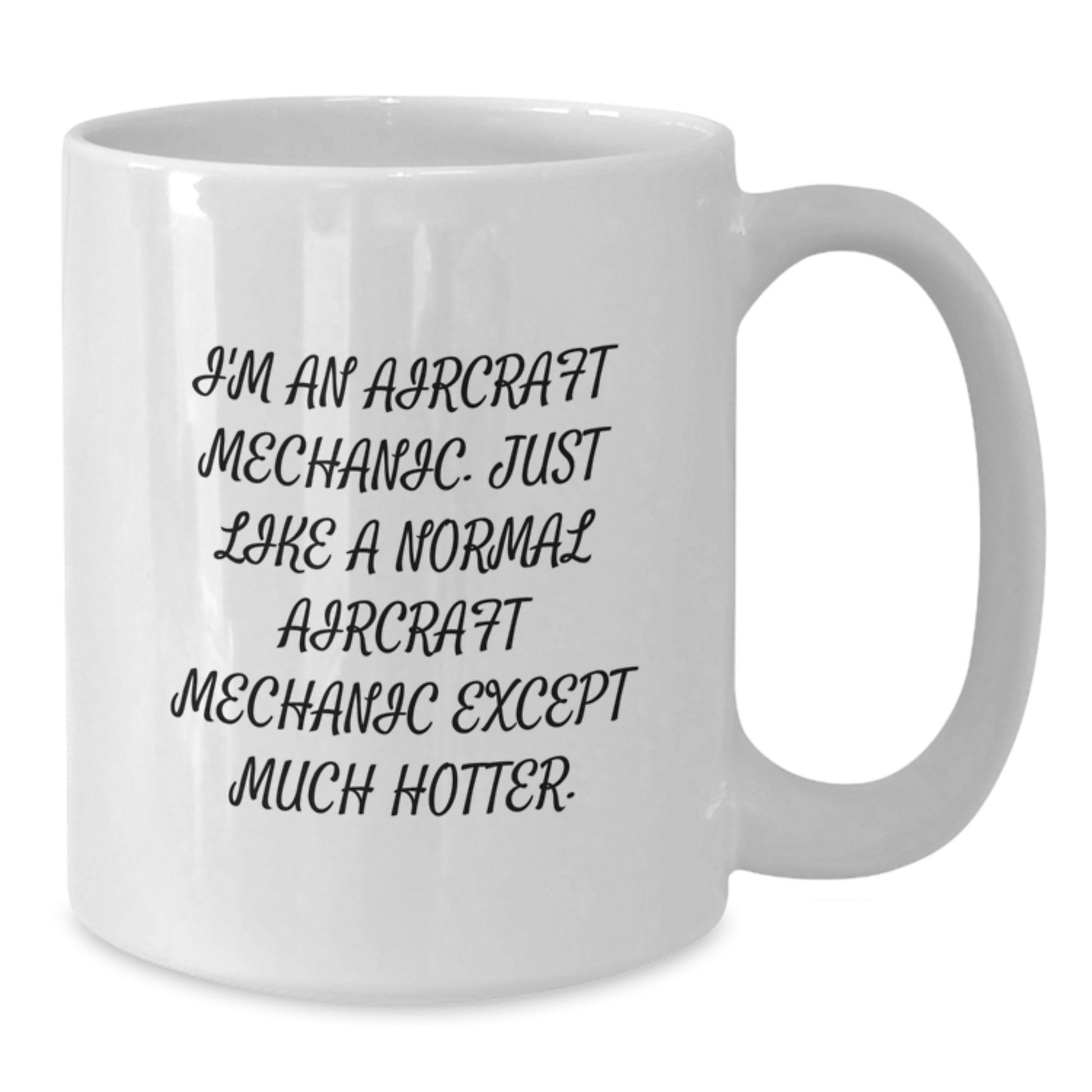 Favorite Aircraft Mechanic White Mug for Kids Birthday Gift Laughable - Additional