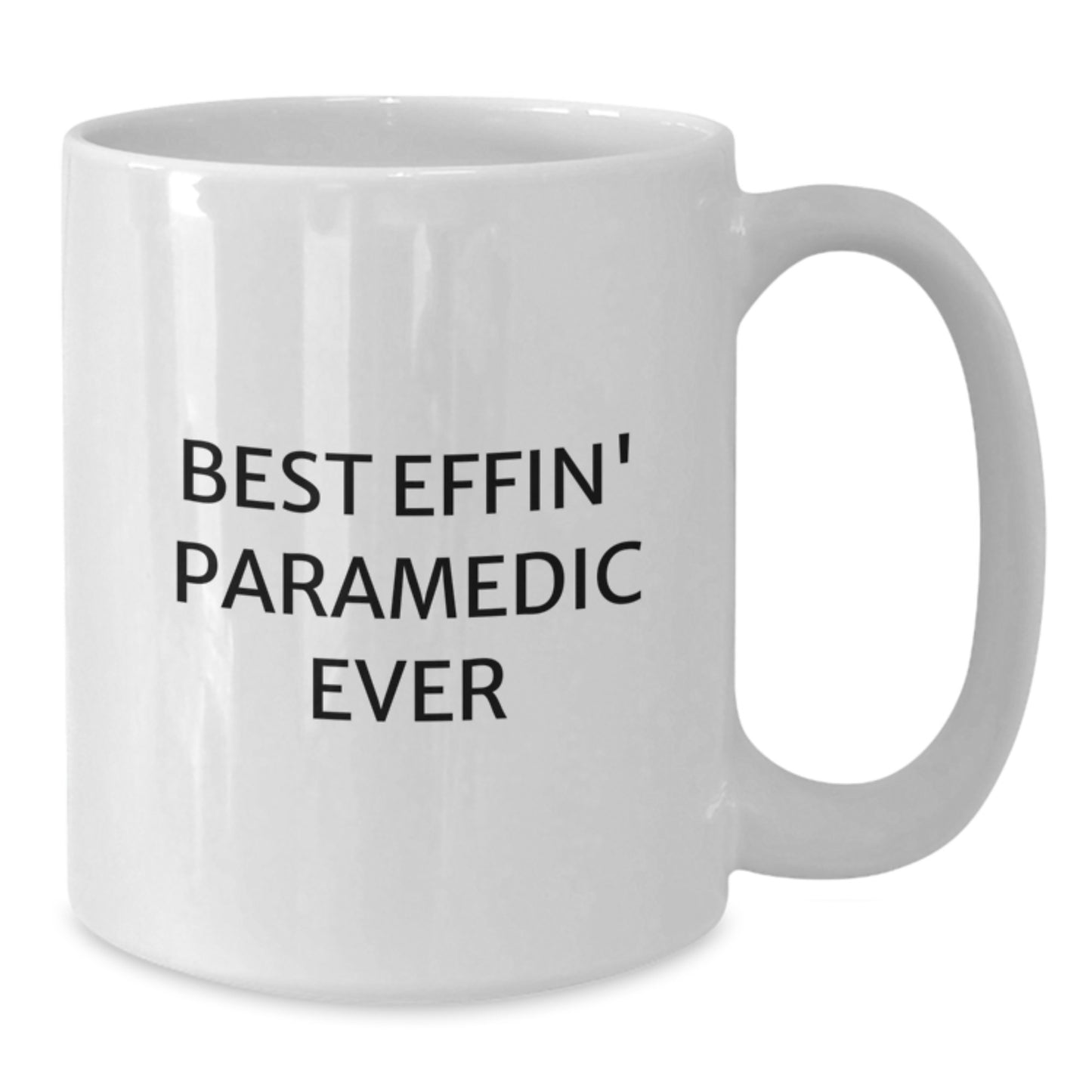 Gifts from Family to Rescue Worker Friends Best Effin' Ever White Coffee Mug, Best Effin' Rescue Worker Ever Quote, Graduation Unique Gifts - Additional
