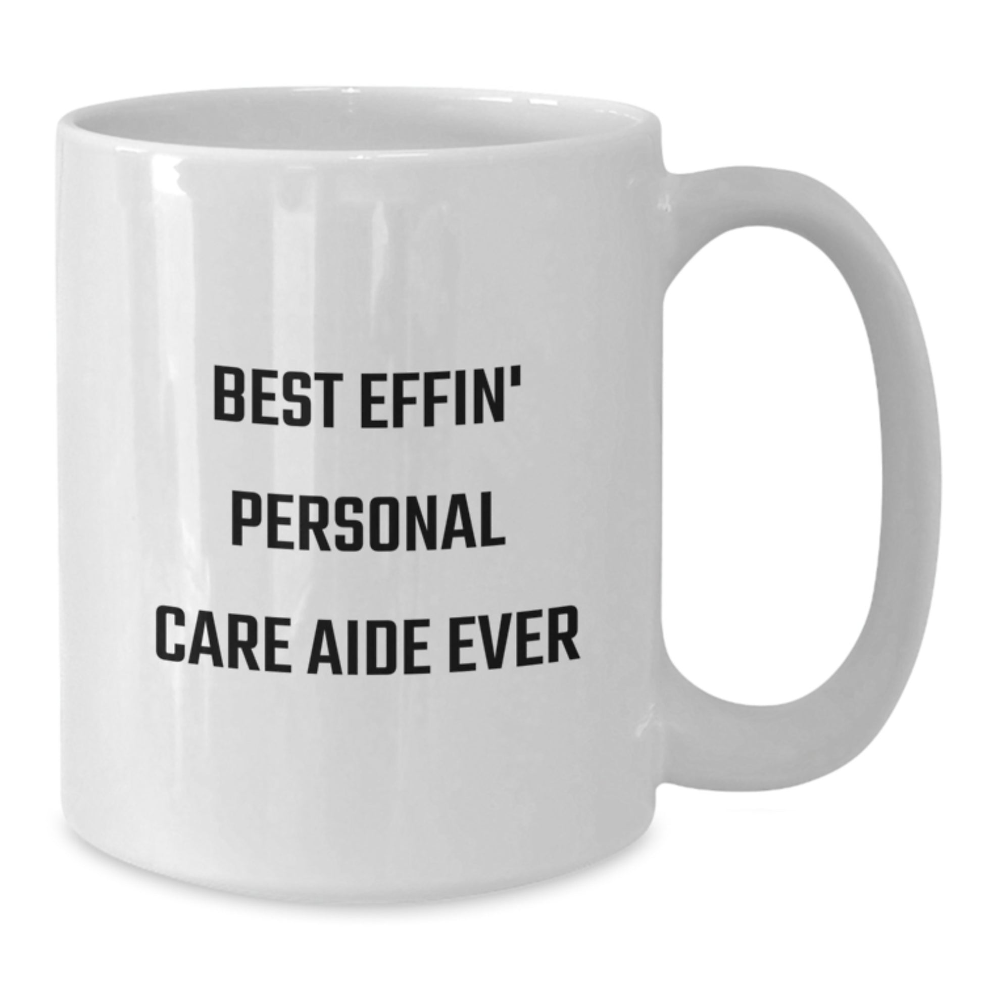 Funny Personal Care Aide Gifts for Men, Unique White Coffee Mug for Graduation Unique Gifts from Mom or Dad - Additional