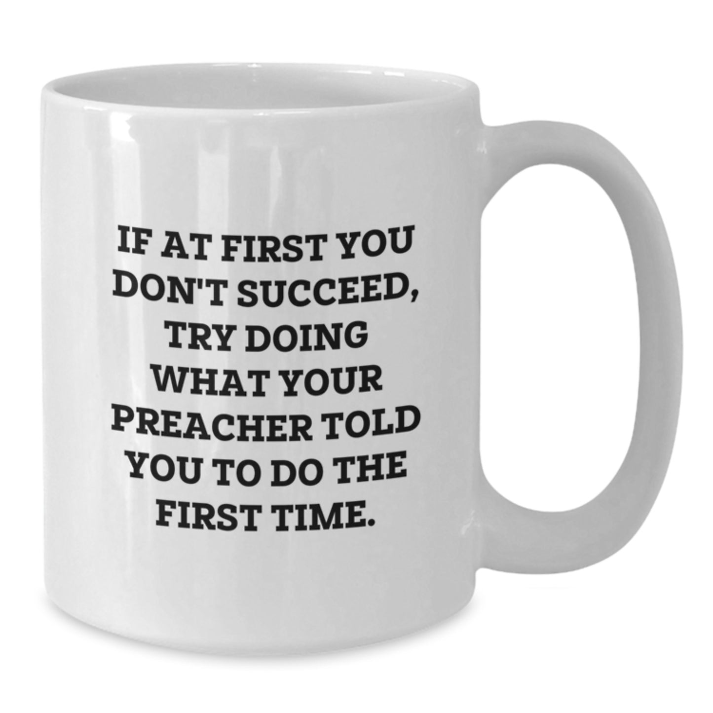 Funny Preacher Quotes White Coffee Mug, Gifts from Friends to Preacher, Graduation Unique Gifts for Preacher Men - Additional