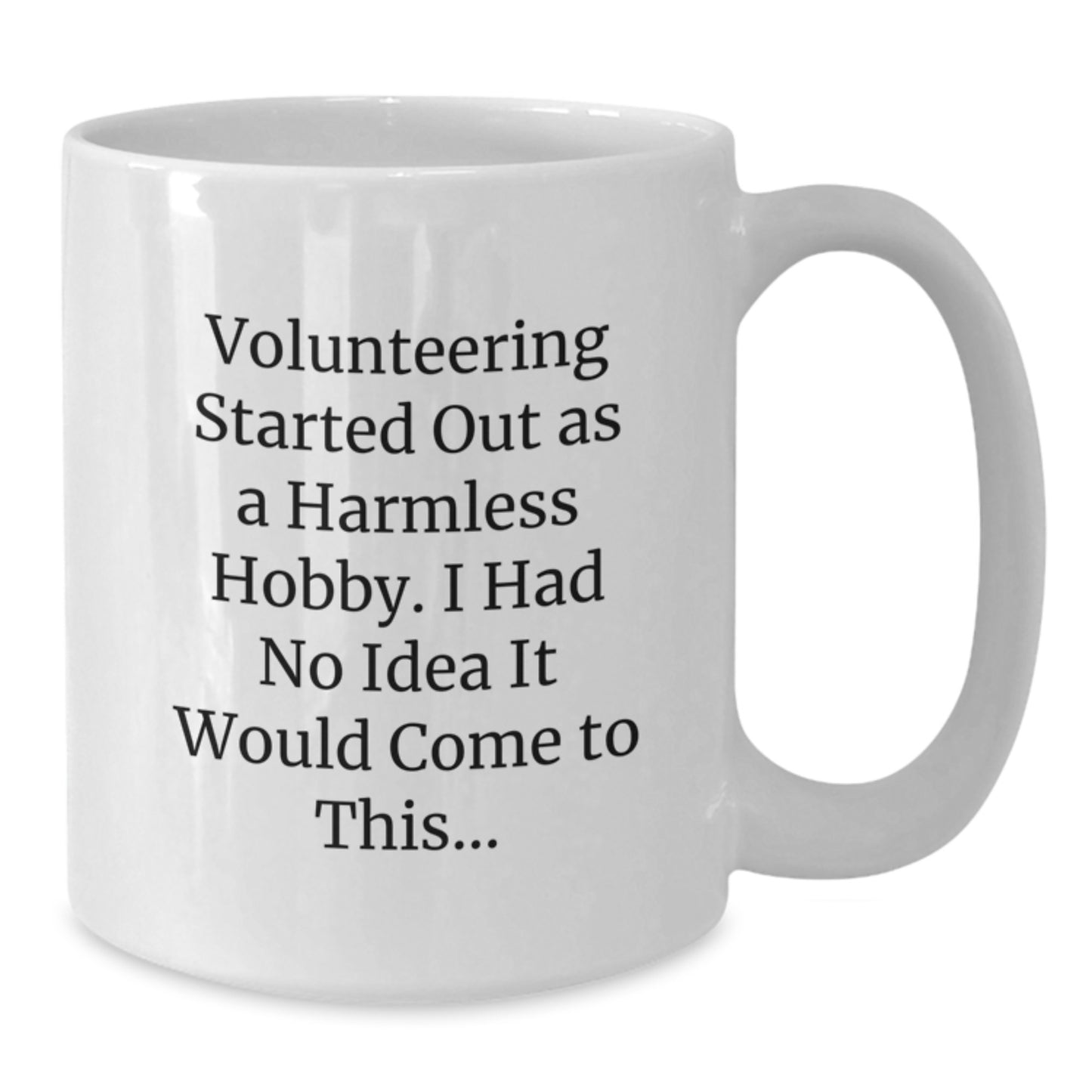 Funny Volunteering Gifts for Men, Women, Friends, Coworkers, Family from Volunteer Enthusiasts on Graduation Unique Gifts White Coffee Mug, Volunteering Quotes, Humorous - Additional
