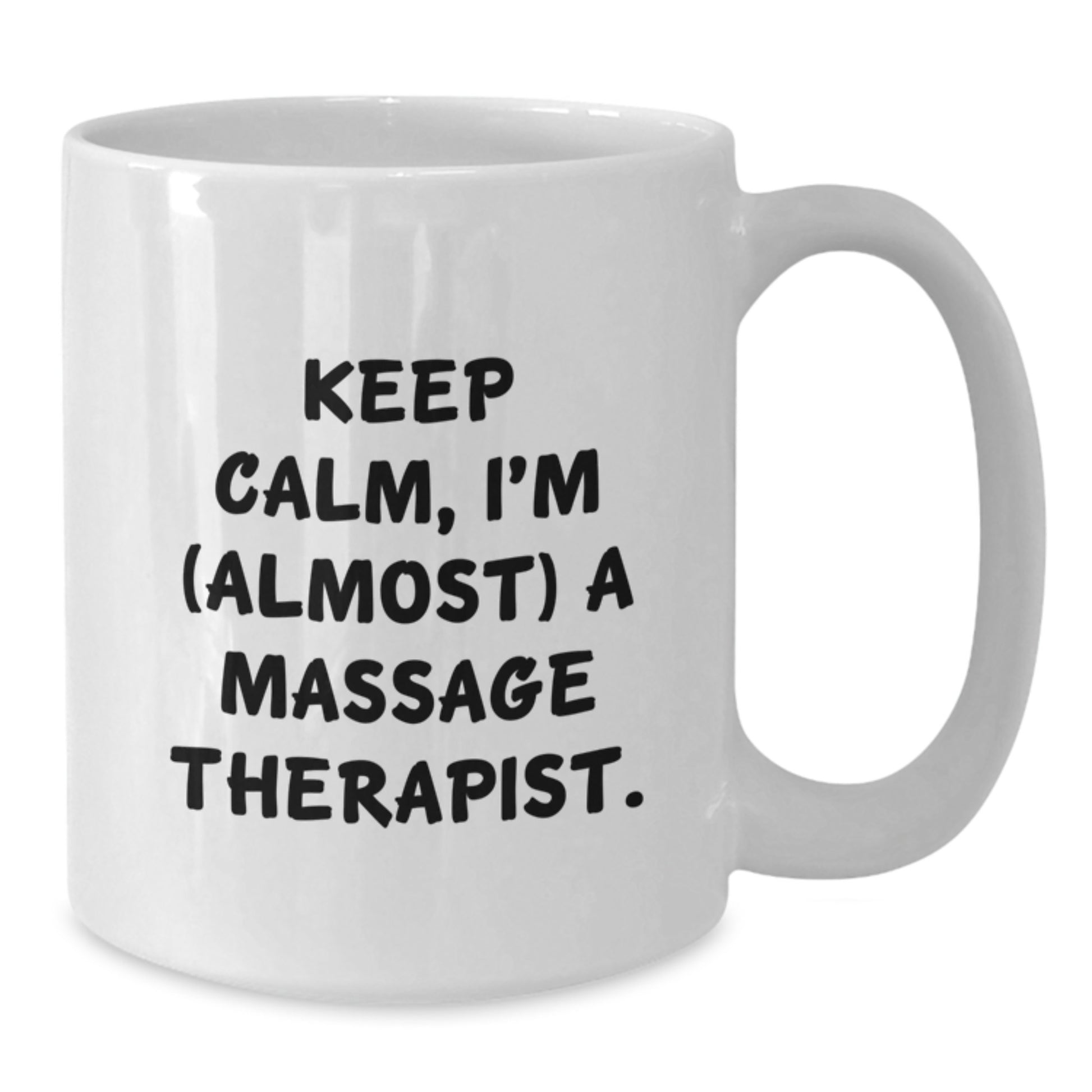 Funny Massage Therapist Gifts for Graduation, White Coffee Mug, 'Keep Calm I'm (almost) A Massage Therapist' Quote, Gift from Friends and Family - Additional