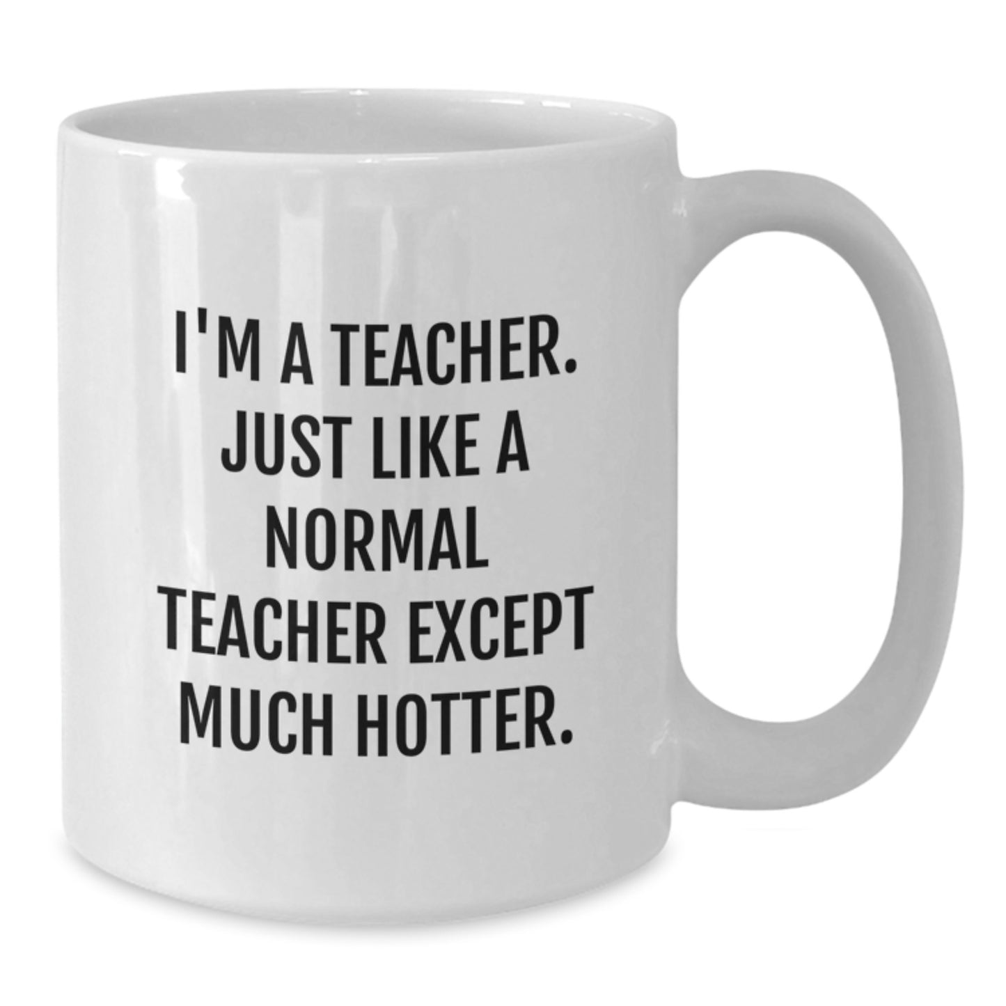 Funny Teacher White Coffee Mug, Gifts from Friends, Teacher Gifts for Men on Father's Day, Cute Quote - Additional