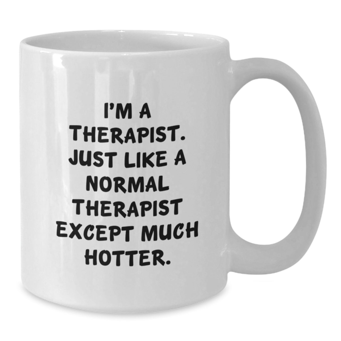 Therapist Novelty White Coffee Mug Birthday Gift for Friends - Additional