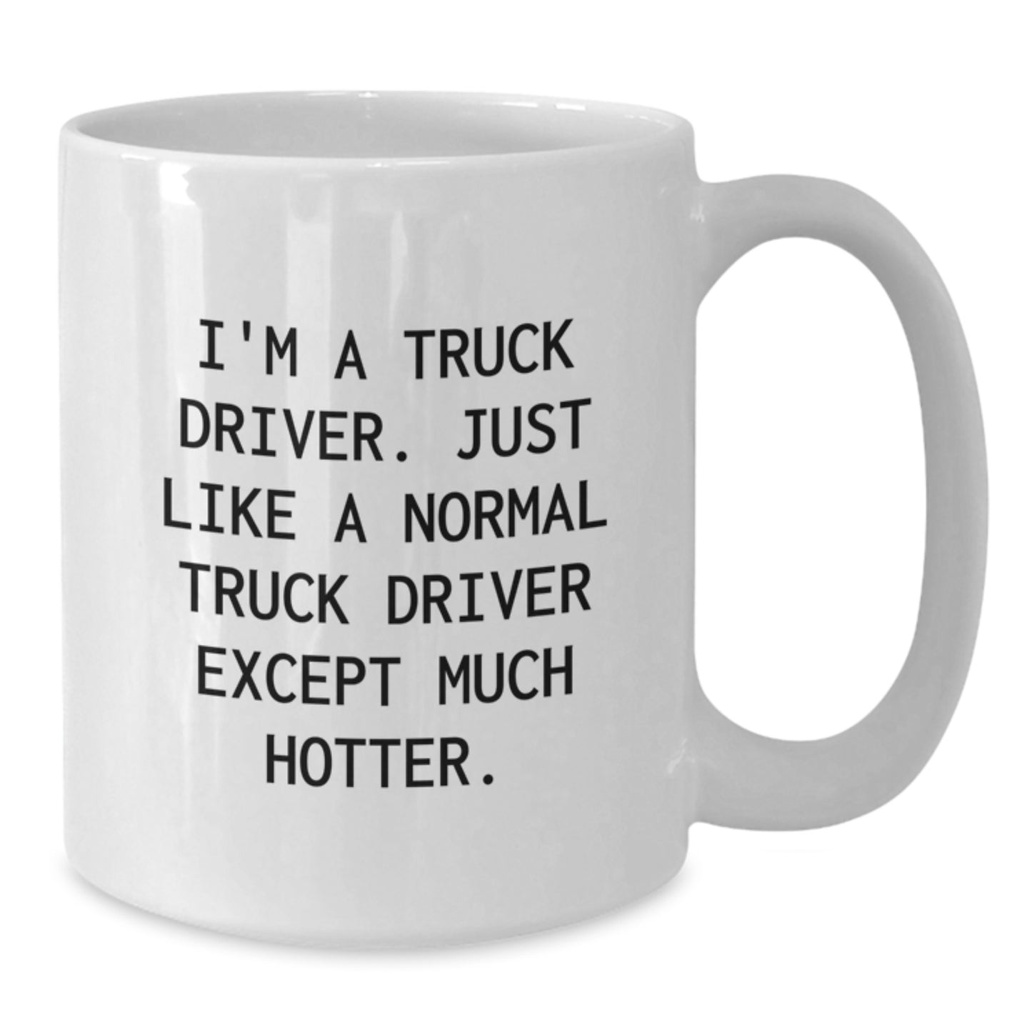Funny Truck Driver Gifts, White Coffee Mug for Men, Father's Day Unique Gifts from Family, Friends, Coworkers to Truck Driver, Truck Driver Coffee Lover - Additional