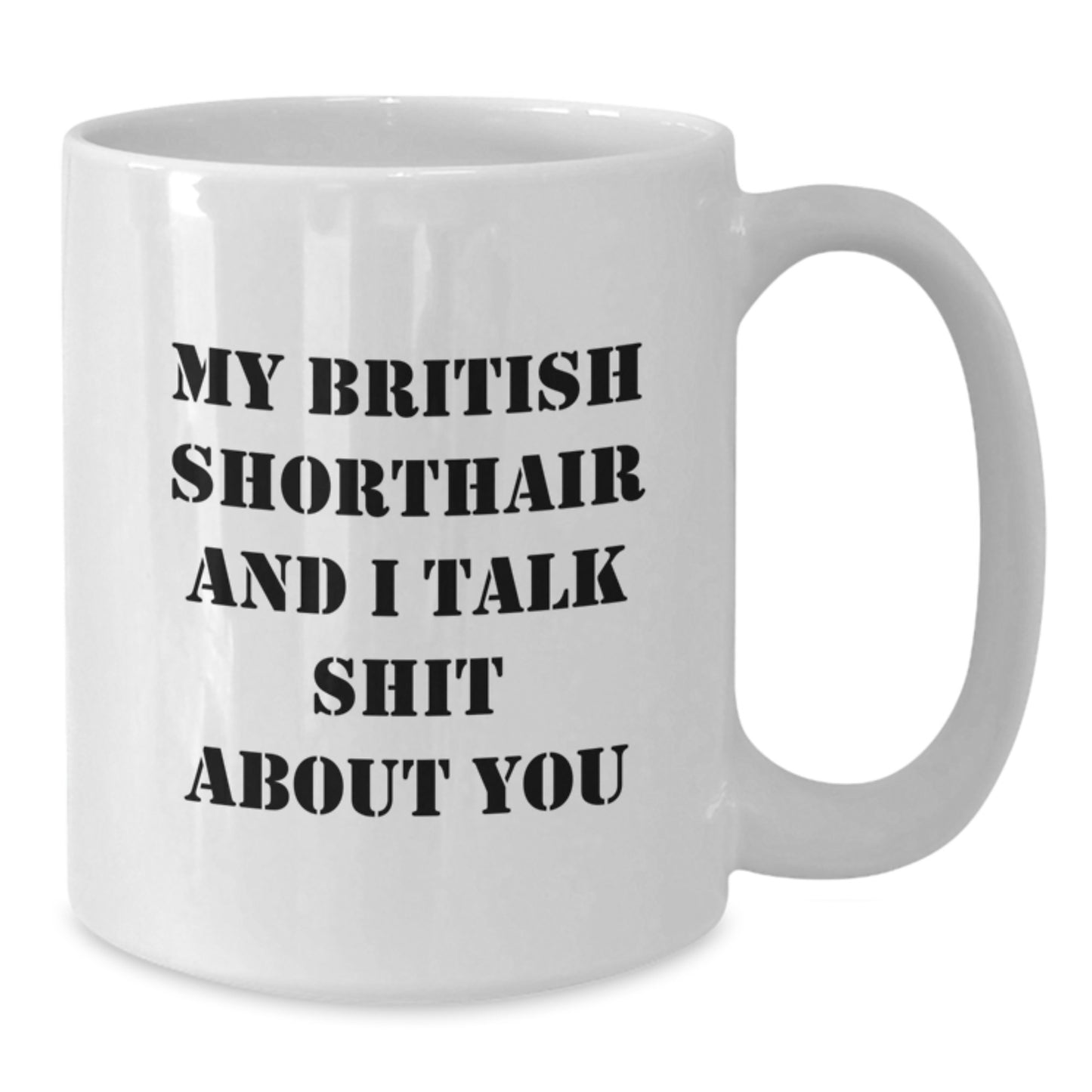 Funny British Shorthair Cat Gifts for British Shorthair Cat Lovers, White Coffee Mug - Additional