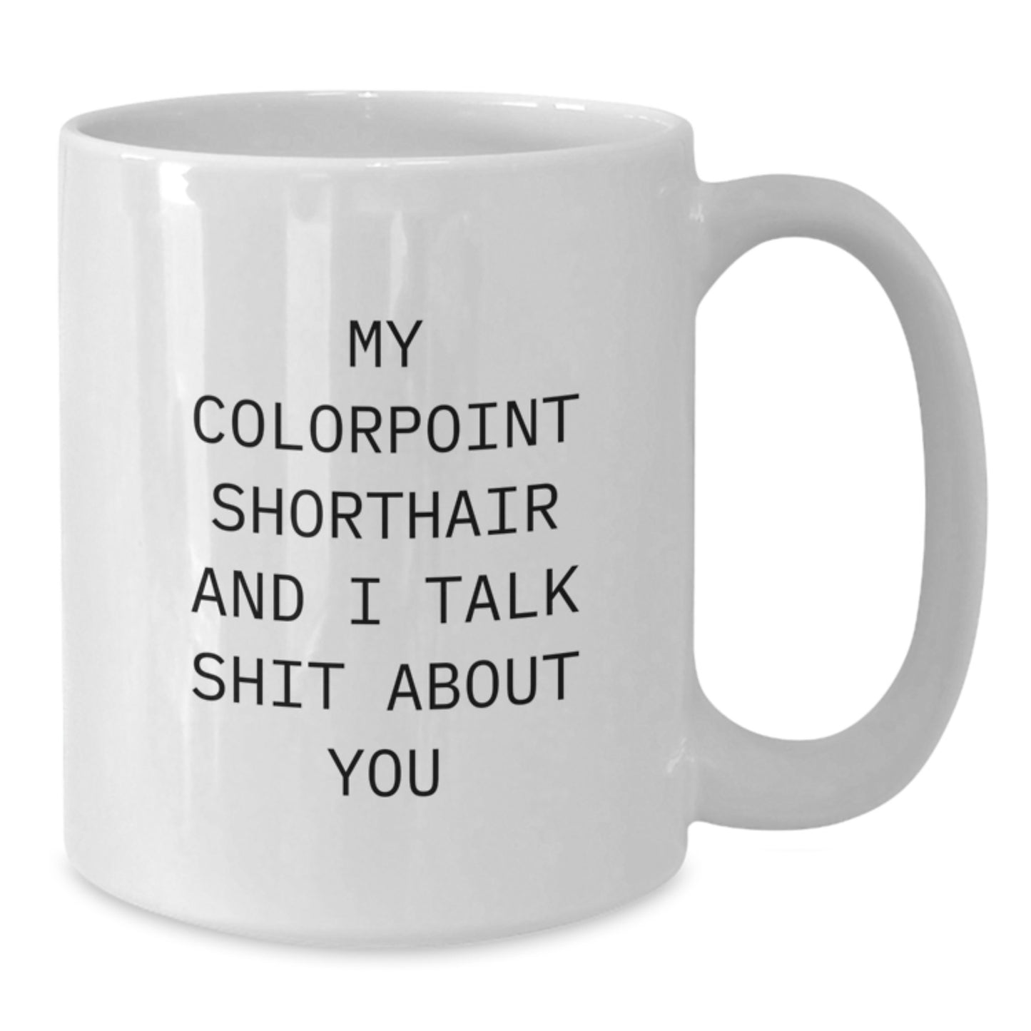 Colorpoint Shorthair Keepsake White Coffee Mug for Him Birthday Gift - Additional