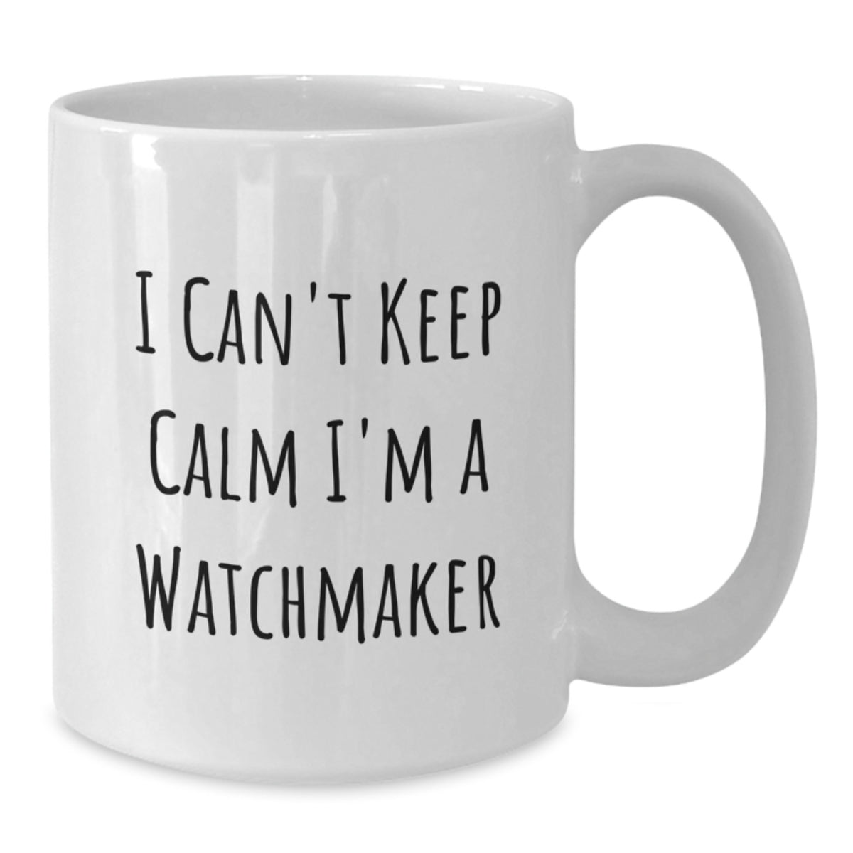 Funny Watchmaker Gifts from Friends for Watchmaker Birthday Unique Coffee Mugs - White Watchmaker Mug I 'm A Watchmaker - Additional