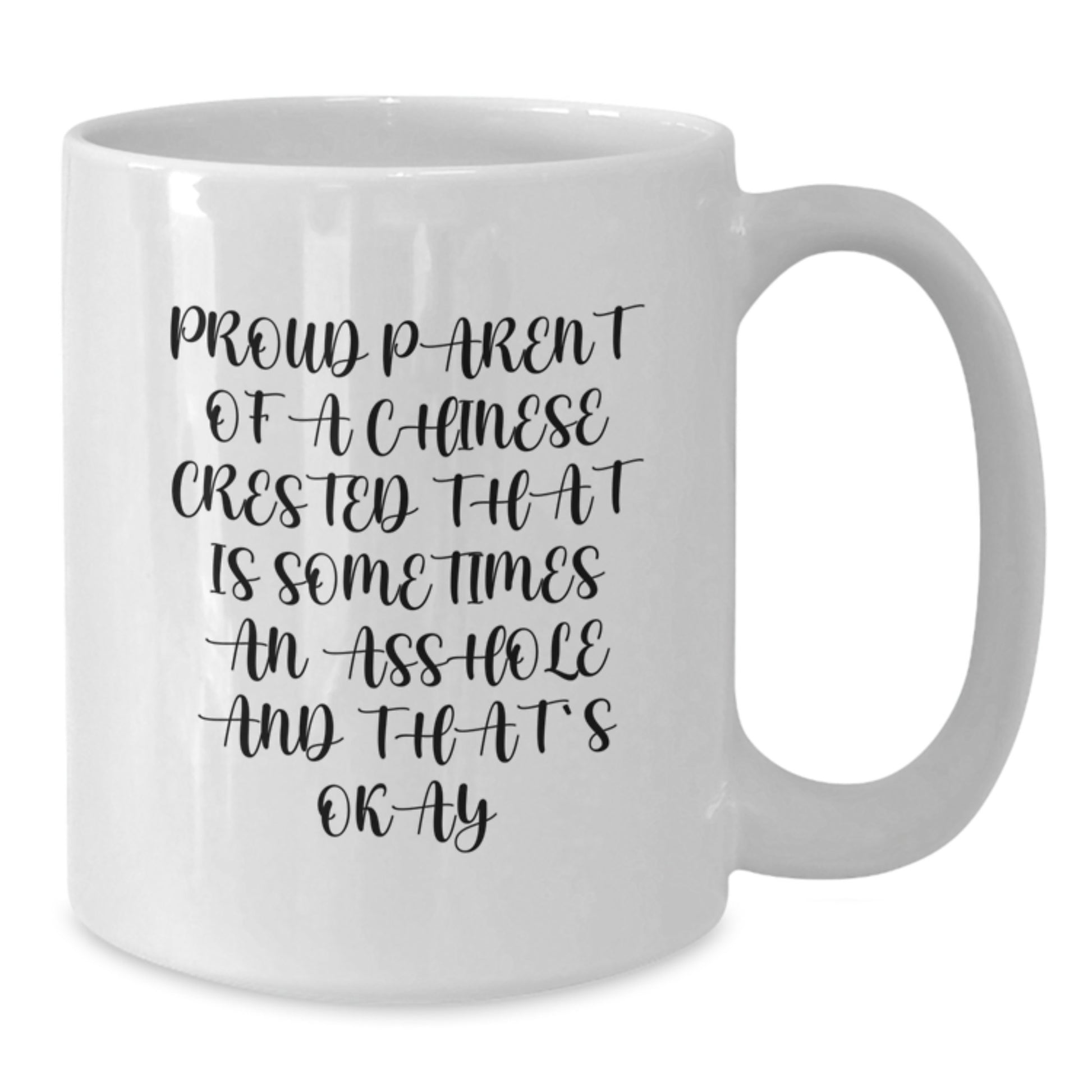 Funny Chinese Crested Dog Mom Dad Father White Coffee Mug Gift for Proud Parent Unique Mother's Day - Additional