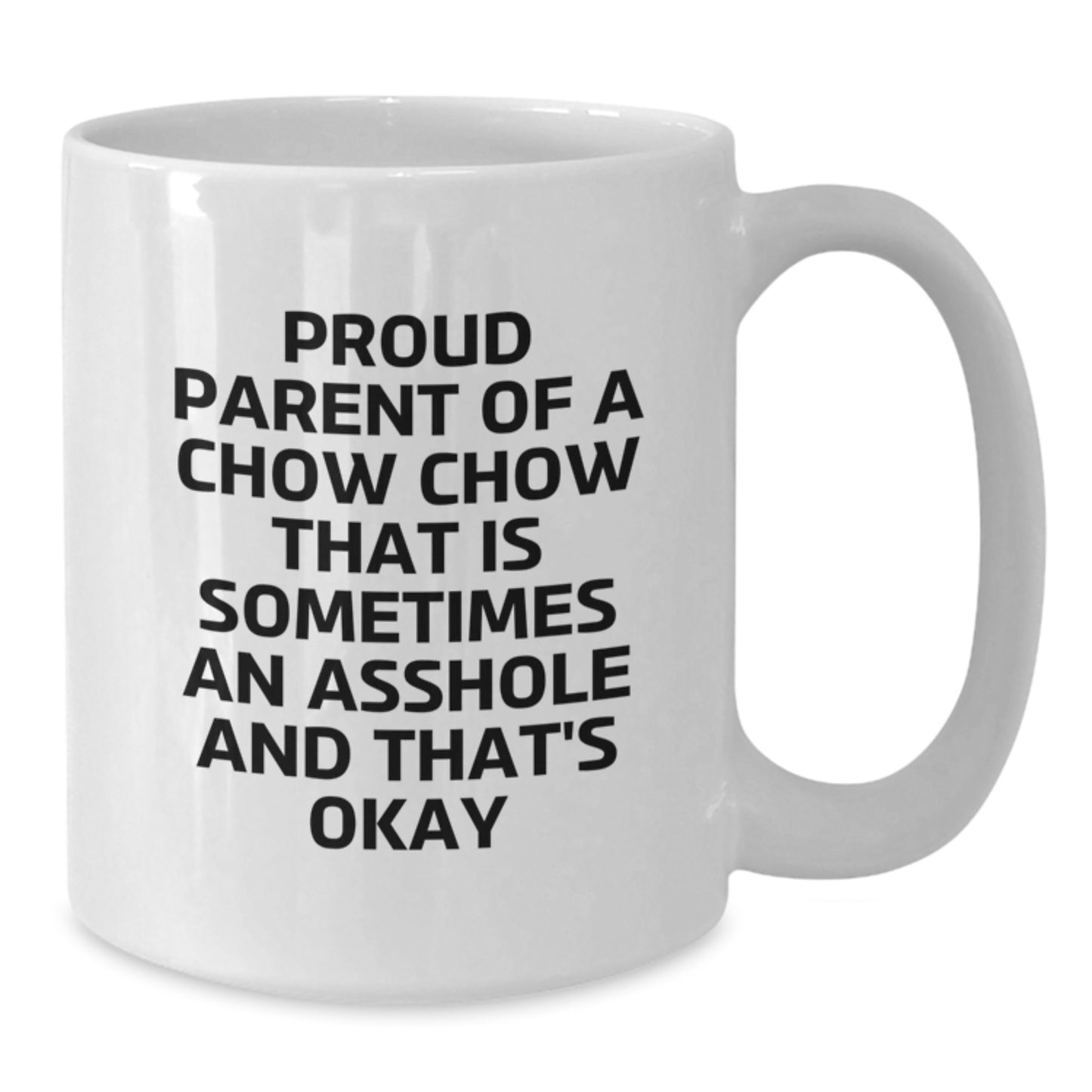 Funny Chow Chow Dog Gifts for Men, Women, Friends, or Family - White Coffee Mug with Proud Parent Quote - Additional