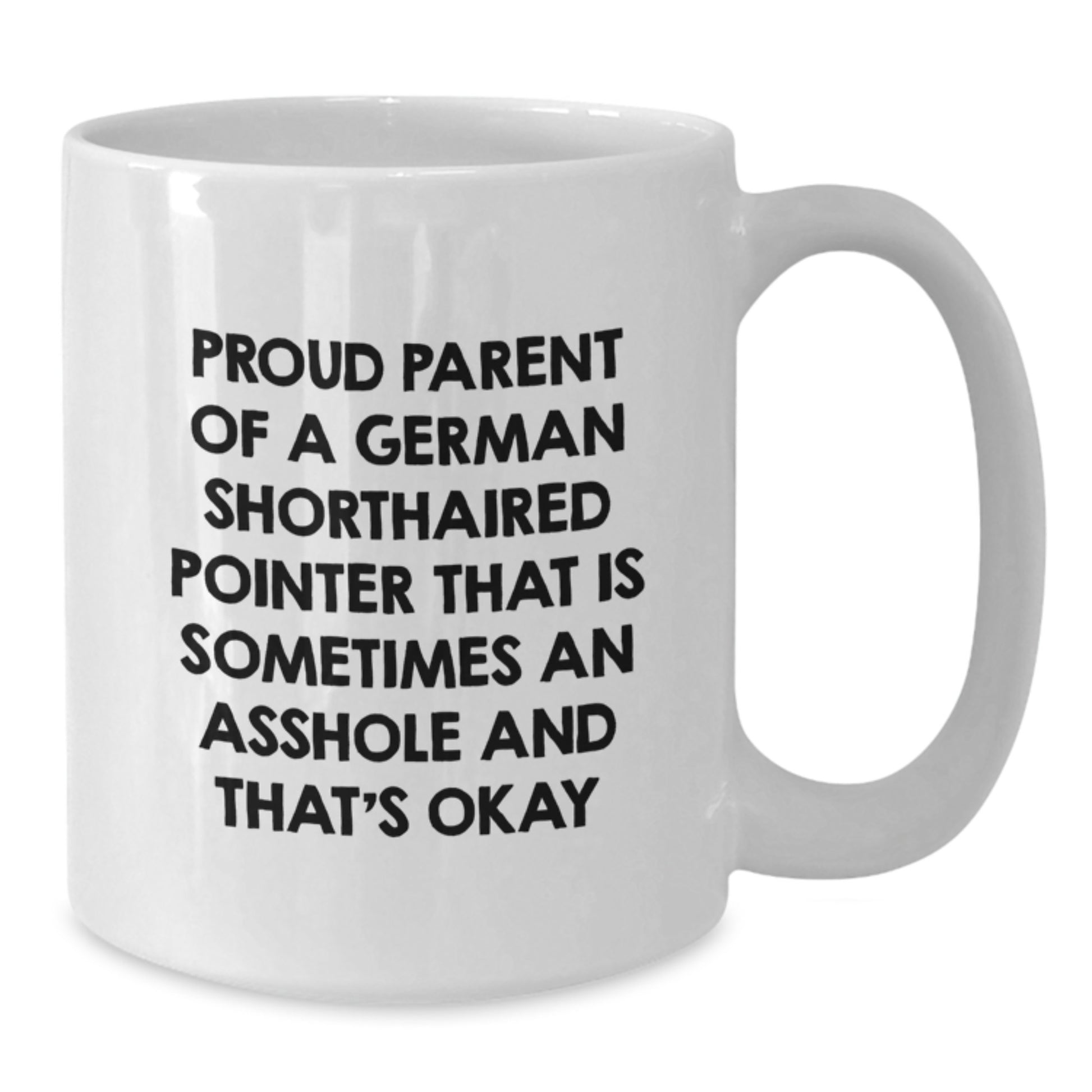 Funny German Shorthaired Pointer Dog Gifts for Mom - Proud Parent Quotes, White Coffee Mug, Perfect German Shorthaired Pointer Lovers Gift from Family - Additional