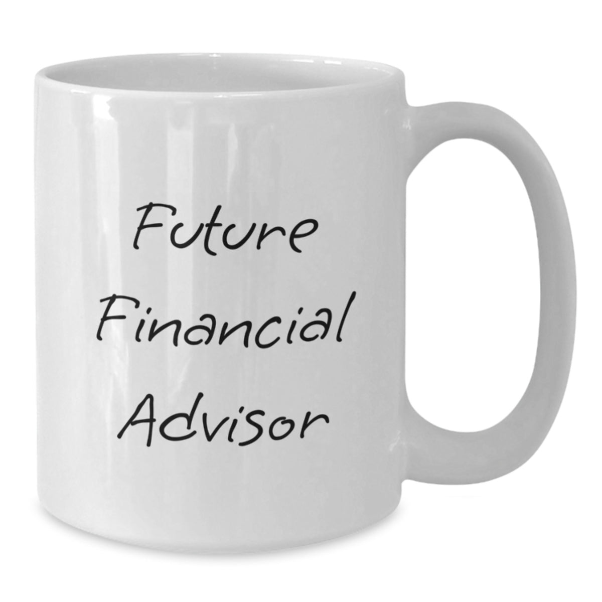 Funny Future Financial Advisor Birthday Unique Gifts from Friends to Colleagues White Ceramic Coffee Mug - Additional