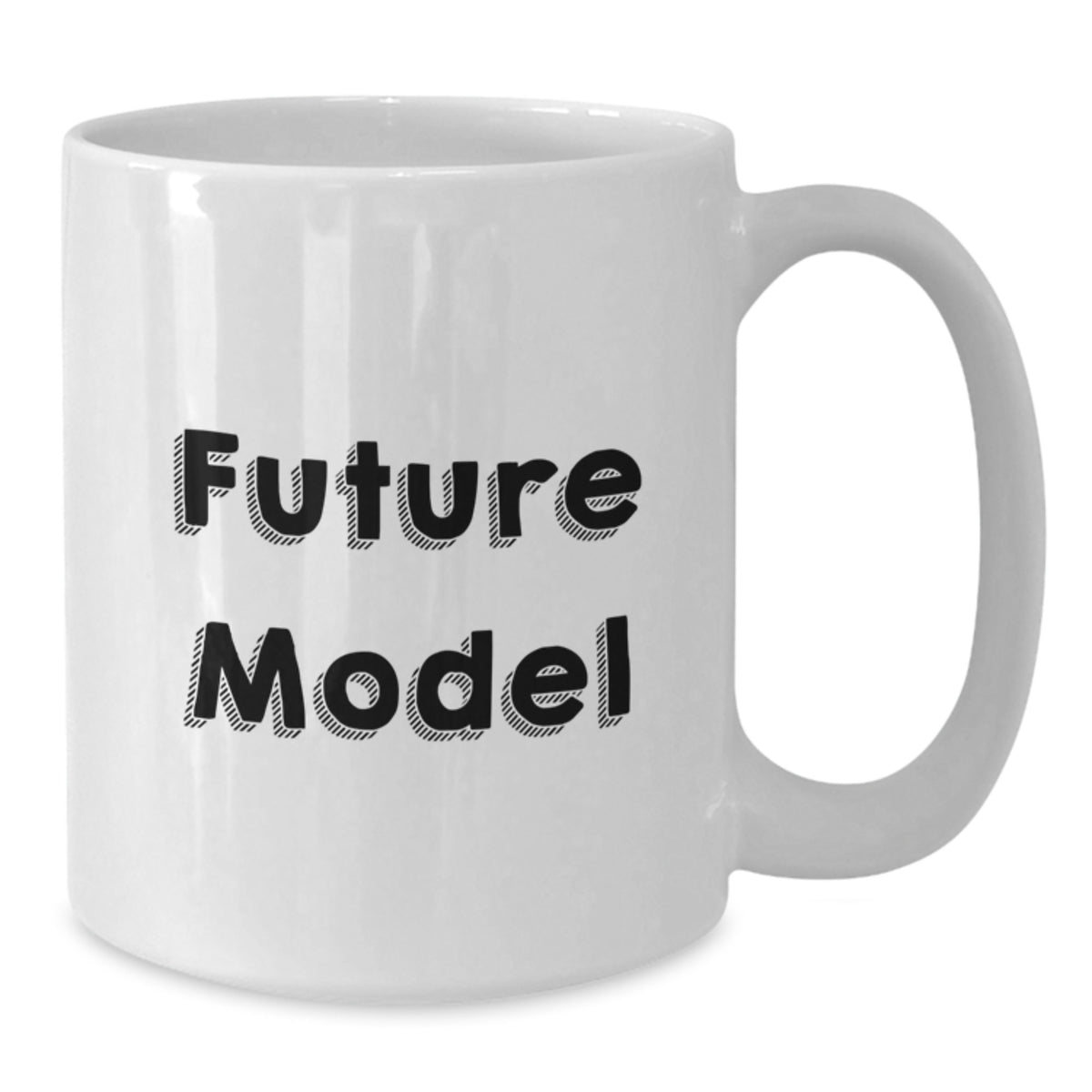Funny Model Gifts from Friends - White Coffee Mug for Birthday Inspiration - Additional