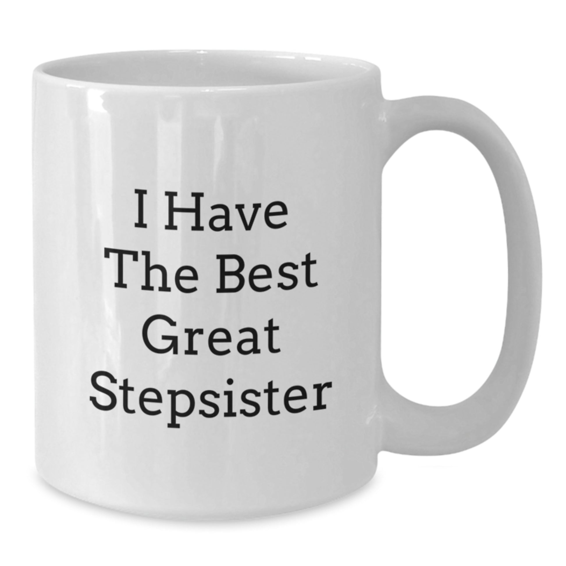 Stepsister Keepsake White Coffee Mug 11oz Birthday Gift for Him - Additional