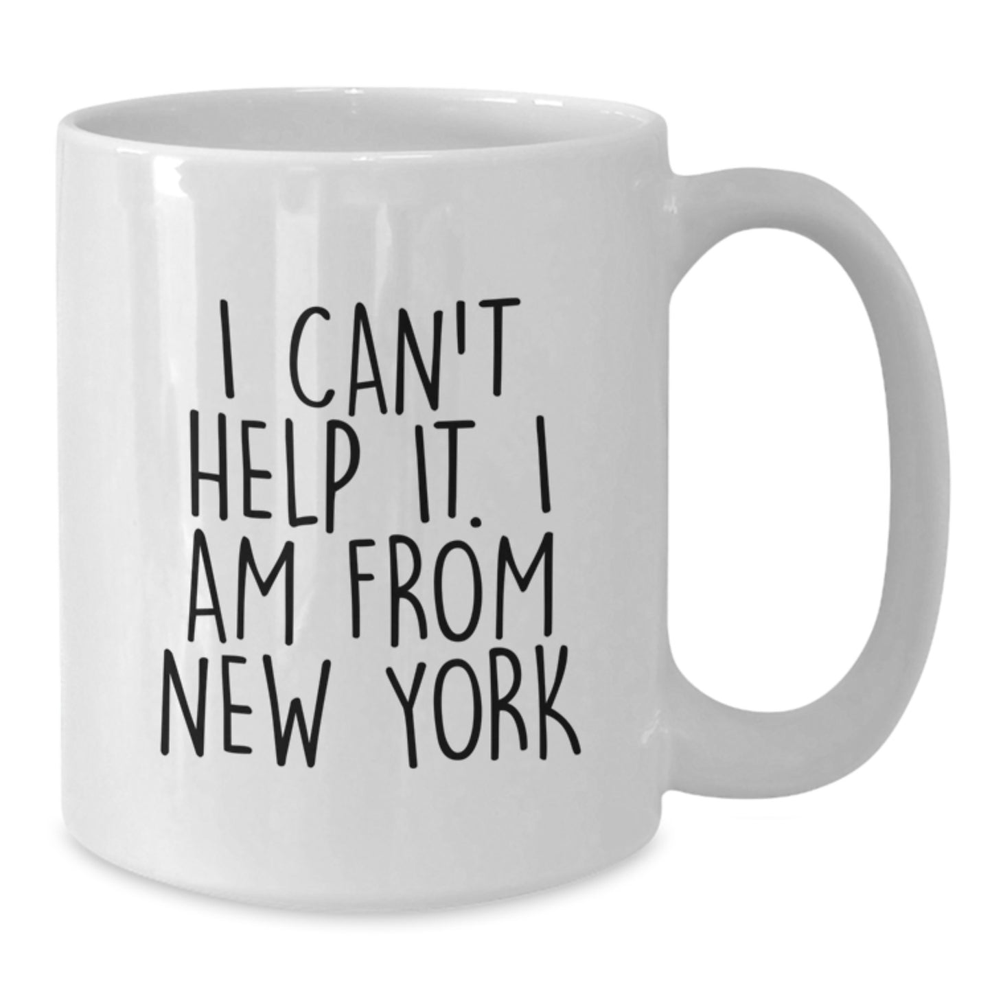 Funny New York City White Coffee Mugs Gifts from Friends and Family to New York Lovers on Graduation Day - 'I Can't Help It. I Am From New York' - Additional